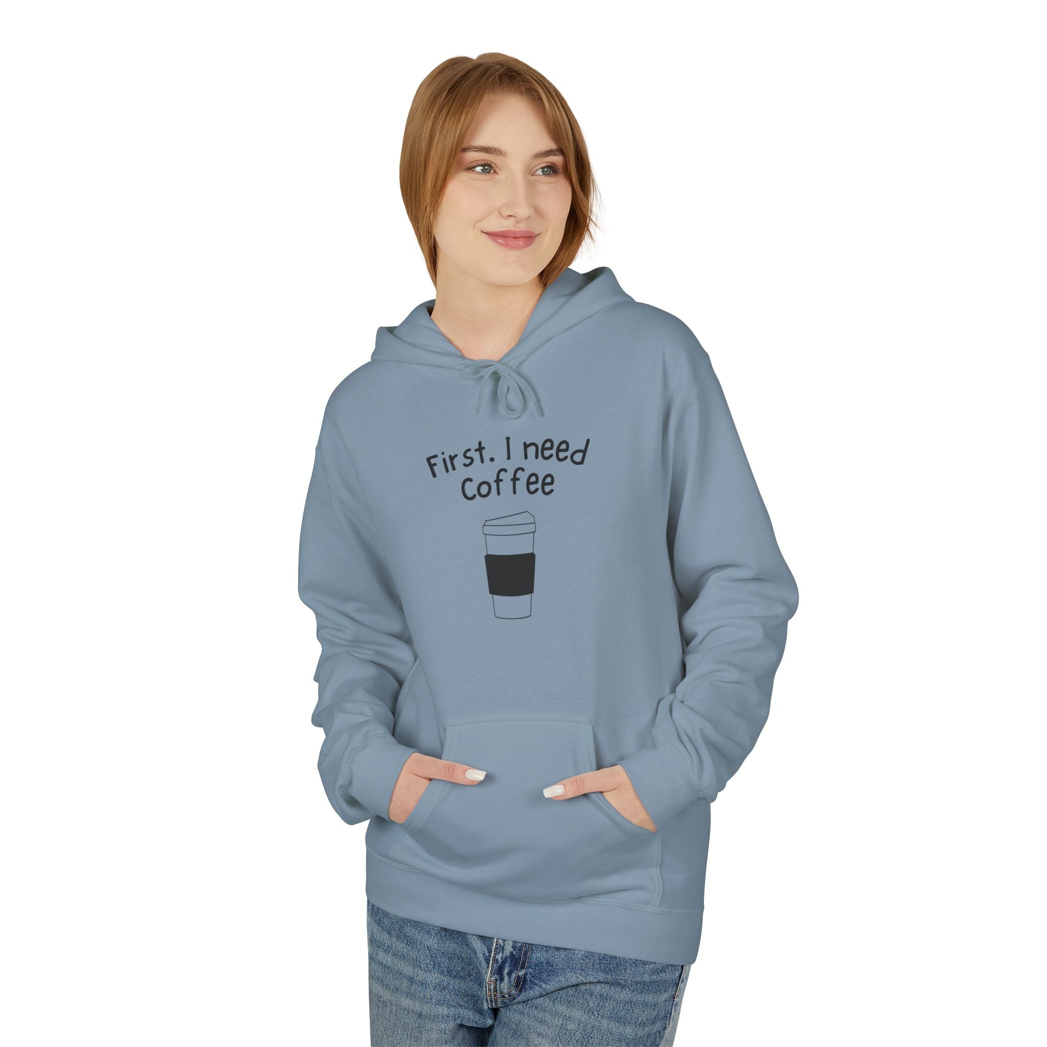 Coffee Hoodie – “First, I Need Coffee” Minimalist Pullover