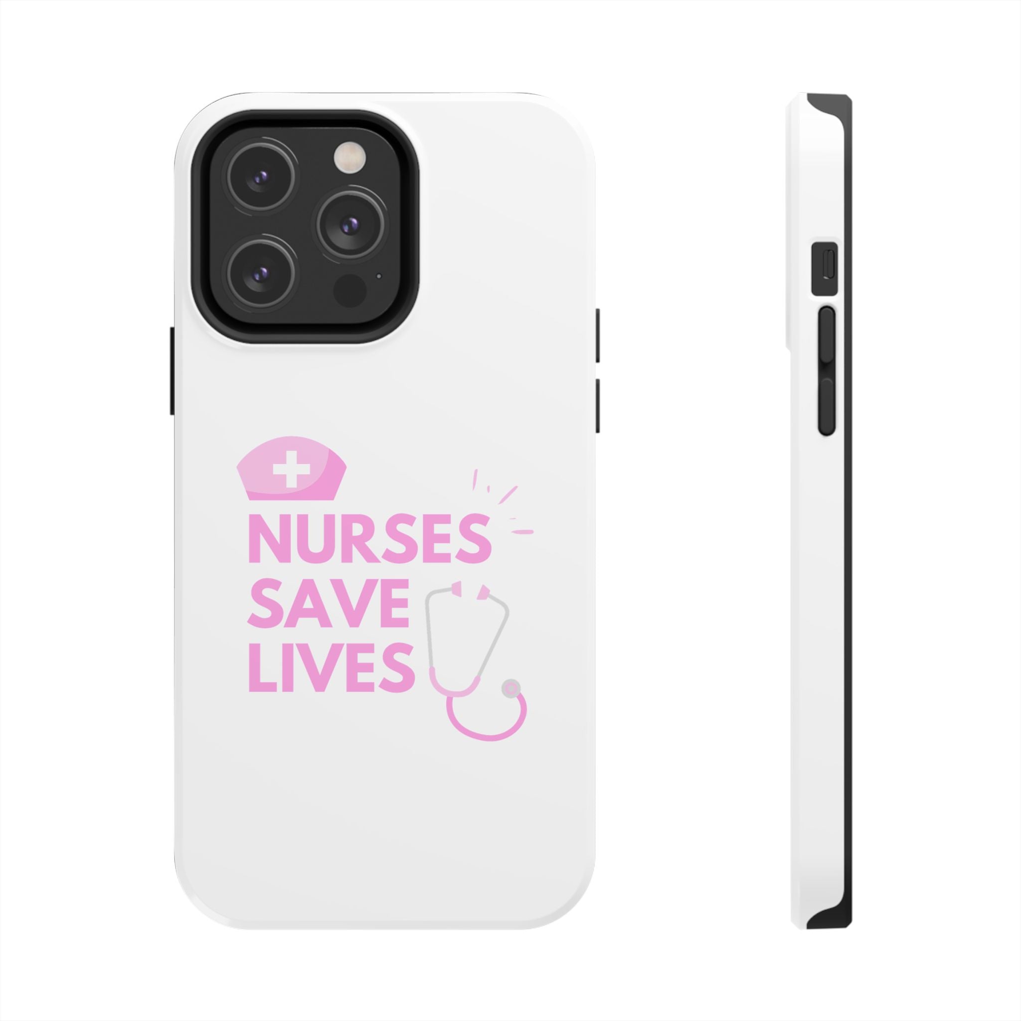 Tough Phone Case — 'Nurses Save Lives' Pink Stethoscope Design