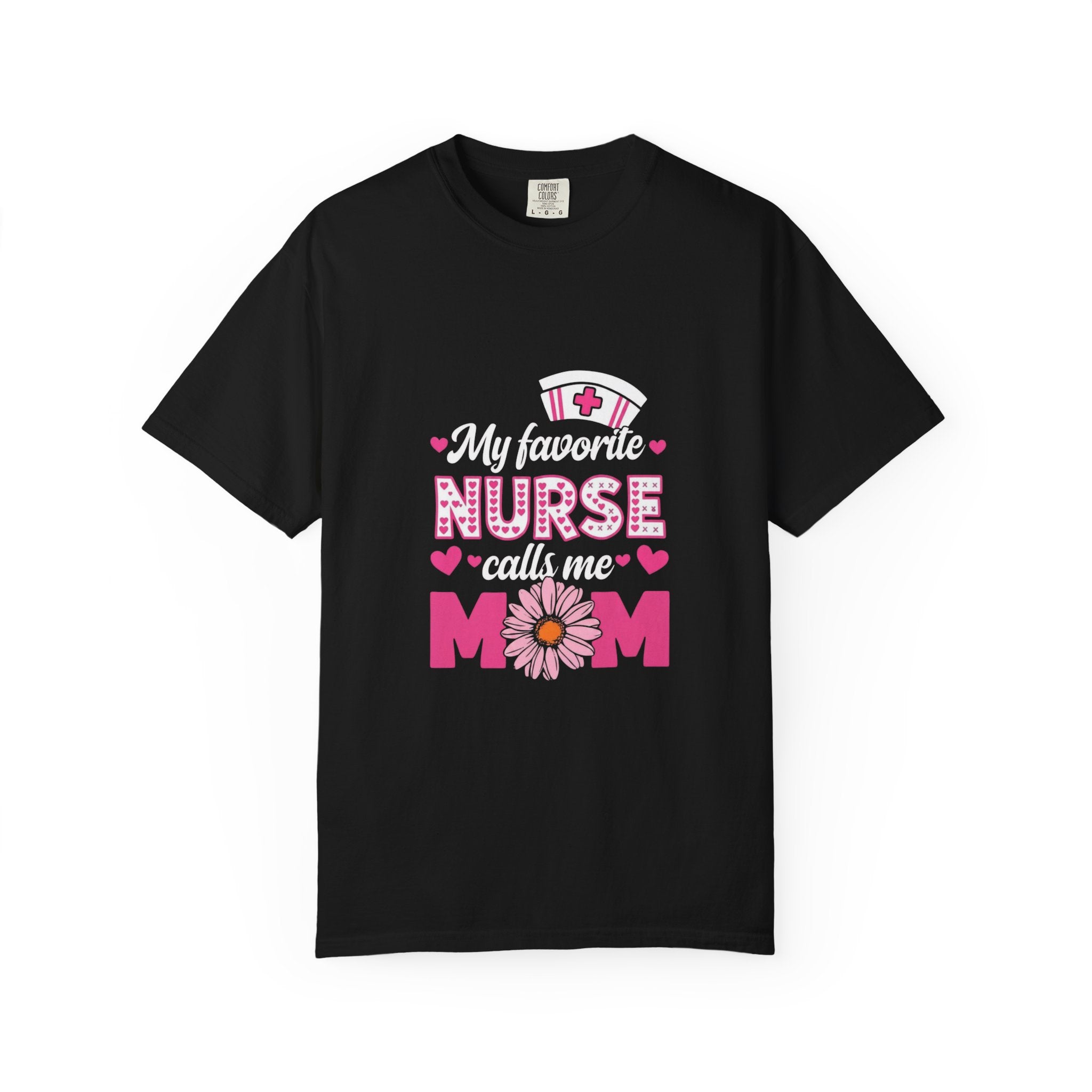 My Favorite Nurse Calls Me Mom T-Shirt