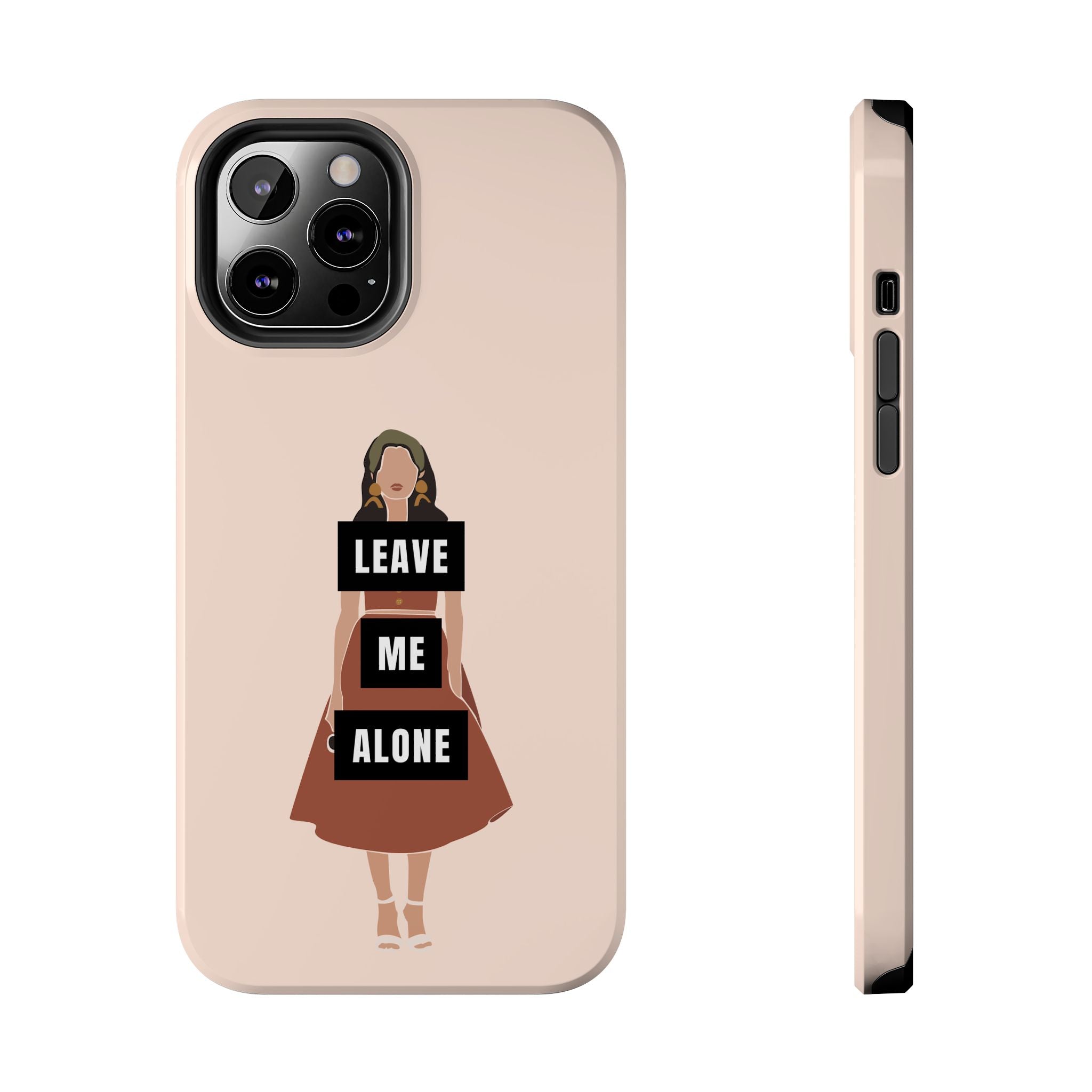 Leave Me Alone Phone Case — Tough Protective iPhone Case with Bold Statement Design