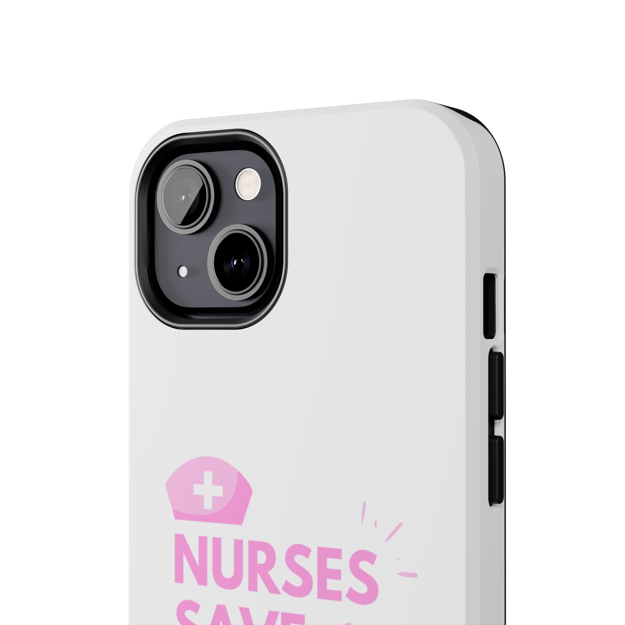 Tough Phone Case — 'Nurses Save Lives' Pink Stethoscope Design