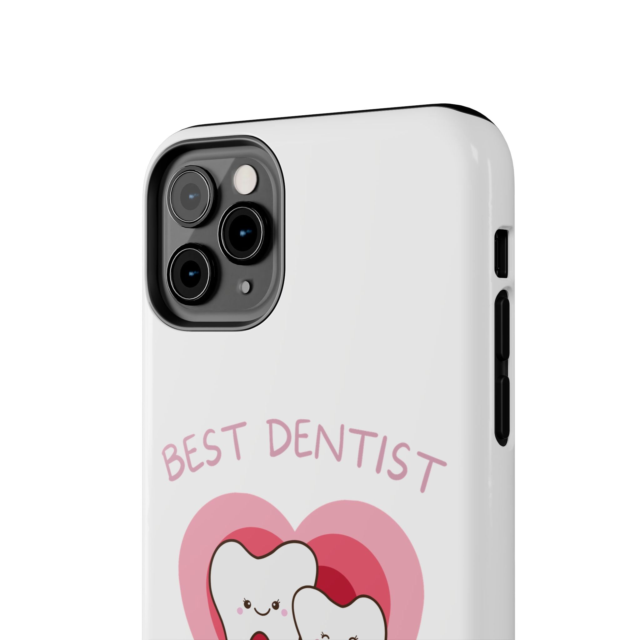 Tough Phone Case — “Best Dentist in Town!” Cute Tooth Heart Design