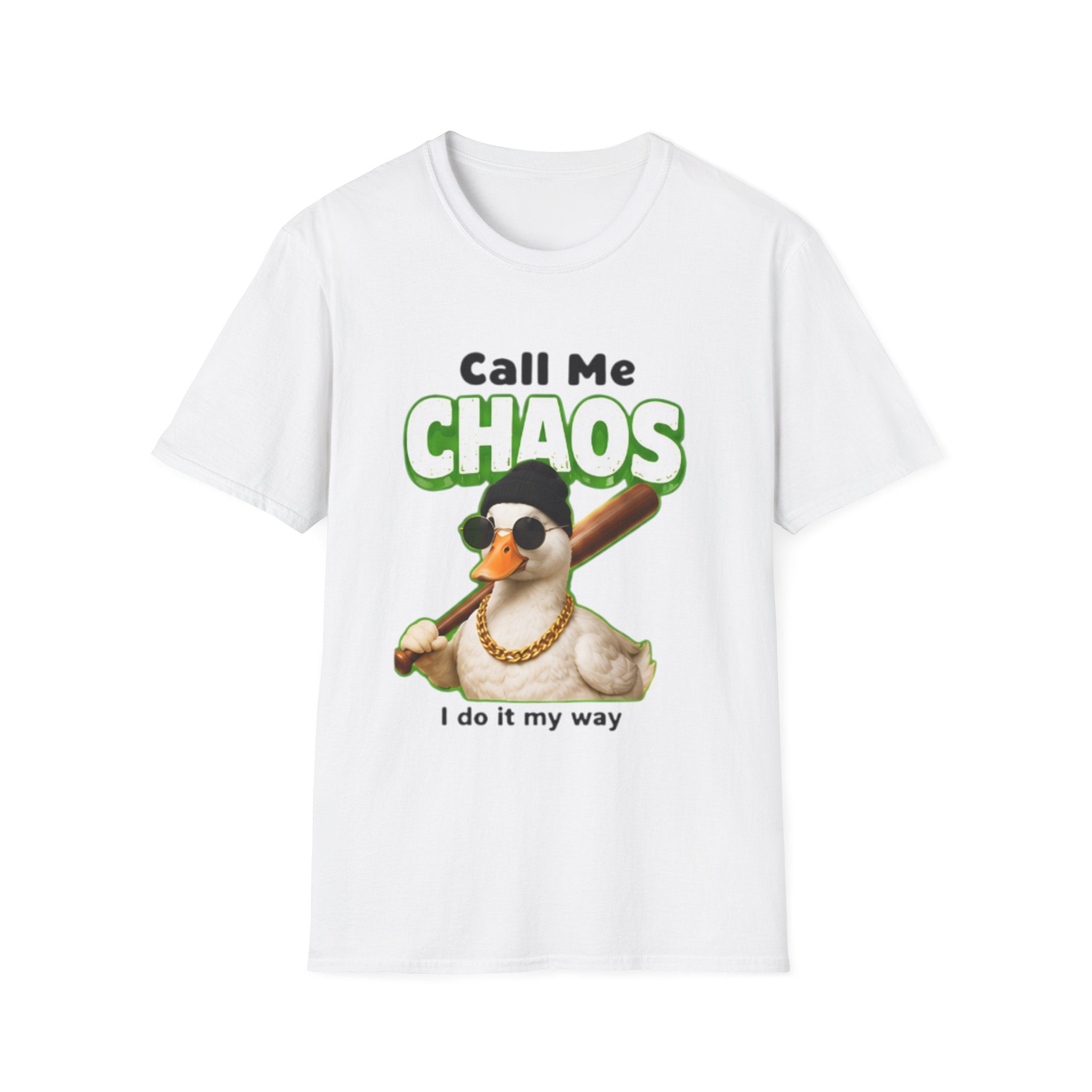 Call Me Chaos Duck unisex T-Shirt — "I Do It My Way" Funny Graphic Tee