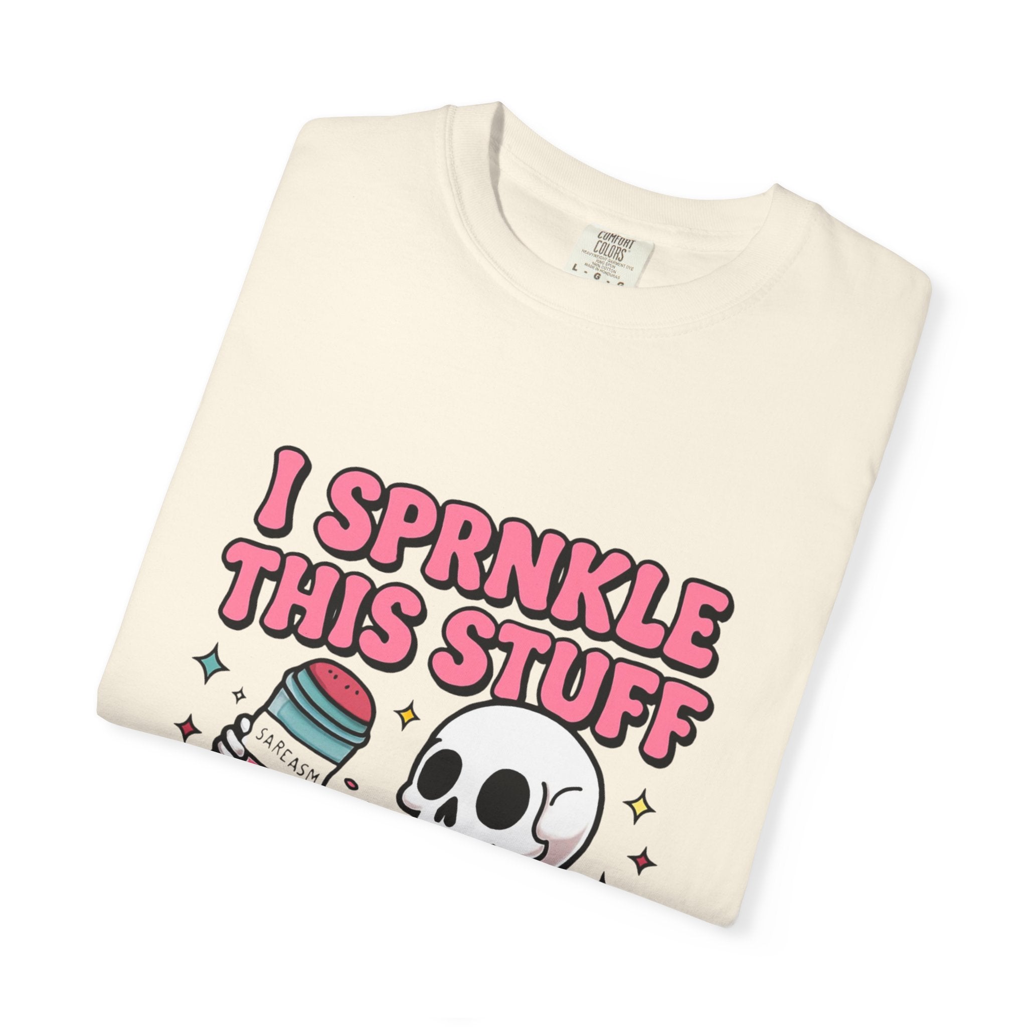 I Sprinkle This Stuff On Everything T-Shirt — Cute Skeleton Sprinkle Shaker Graphic Tee
