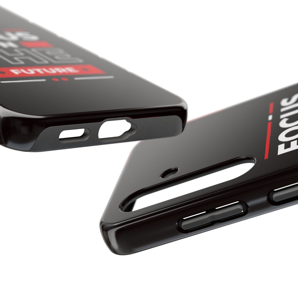 Focus on the Future Tough Phone Case — Motivational Protective Phone Cover