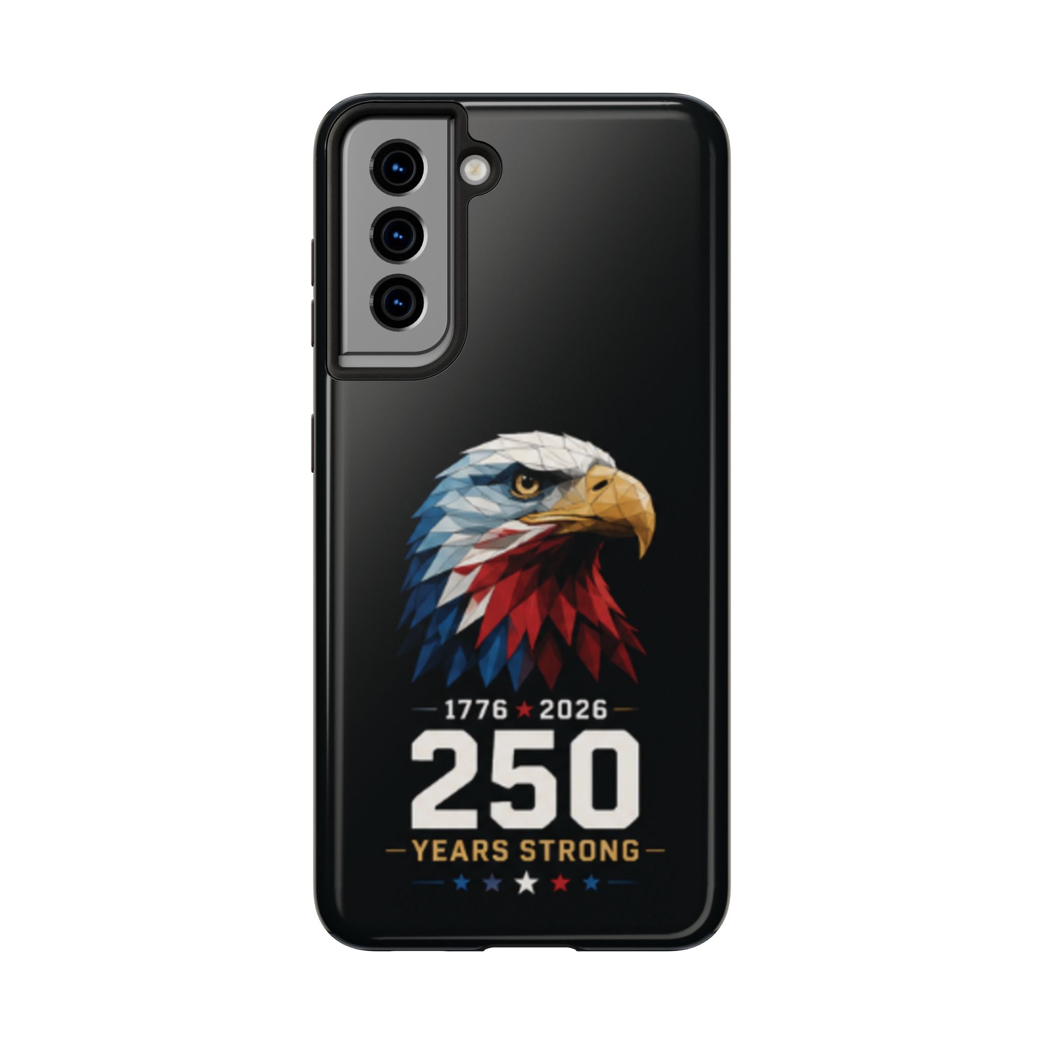 250 Years Strong Eagle Phone Case — 1776–2026 Patriotic Tough Case