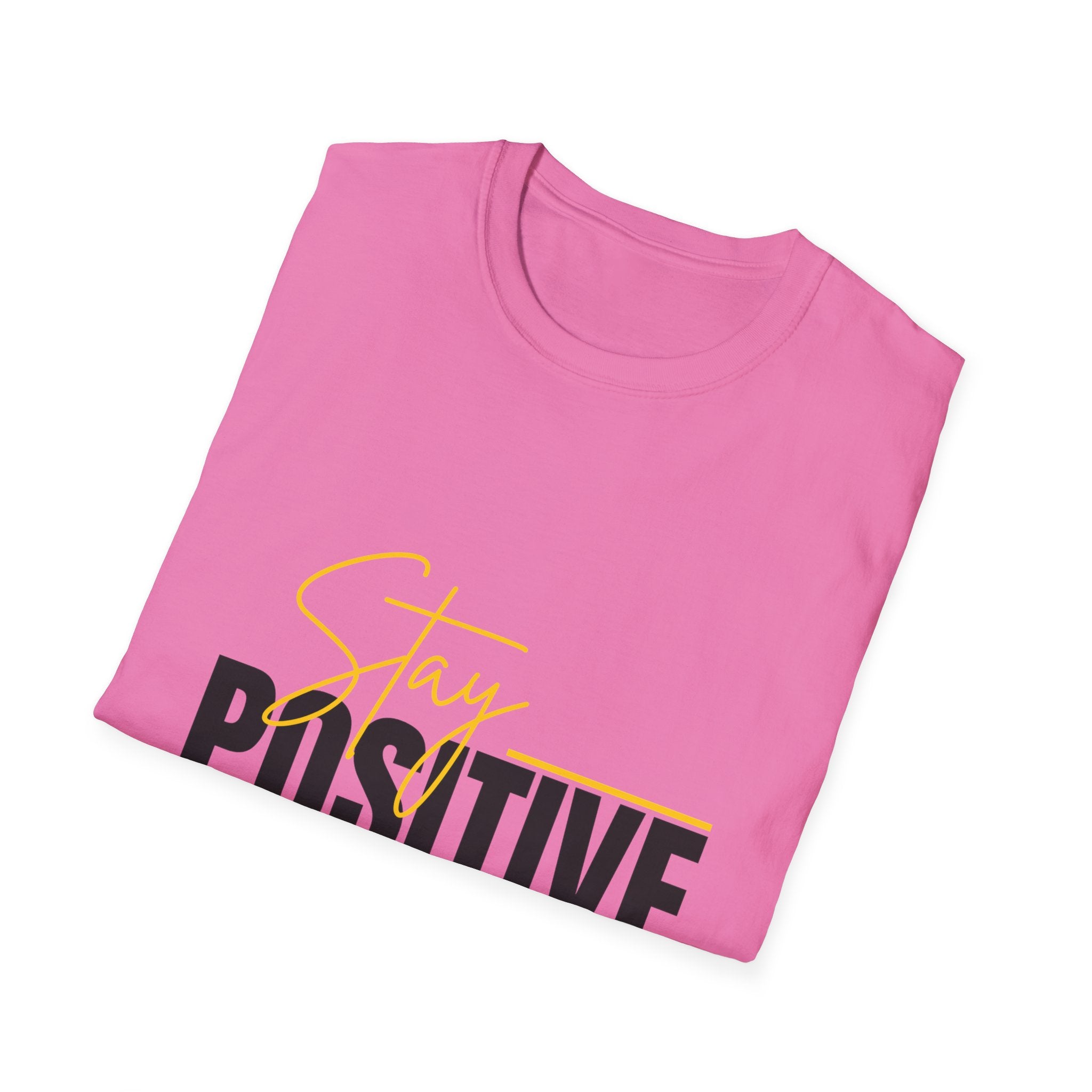 Stay Positive T-Shirt — Inspirational Motivational Graphic Tee
