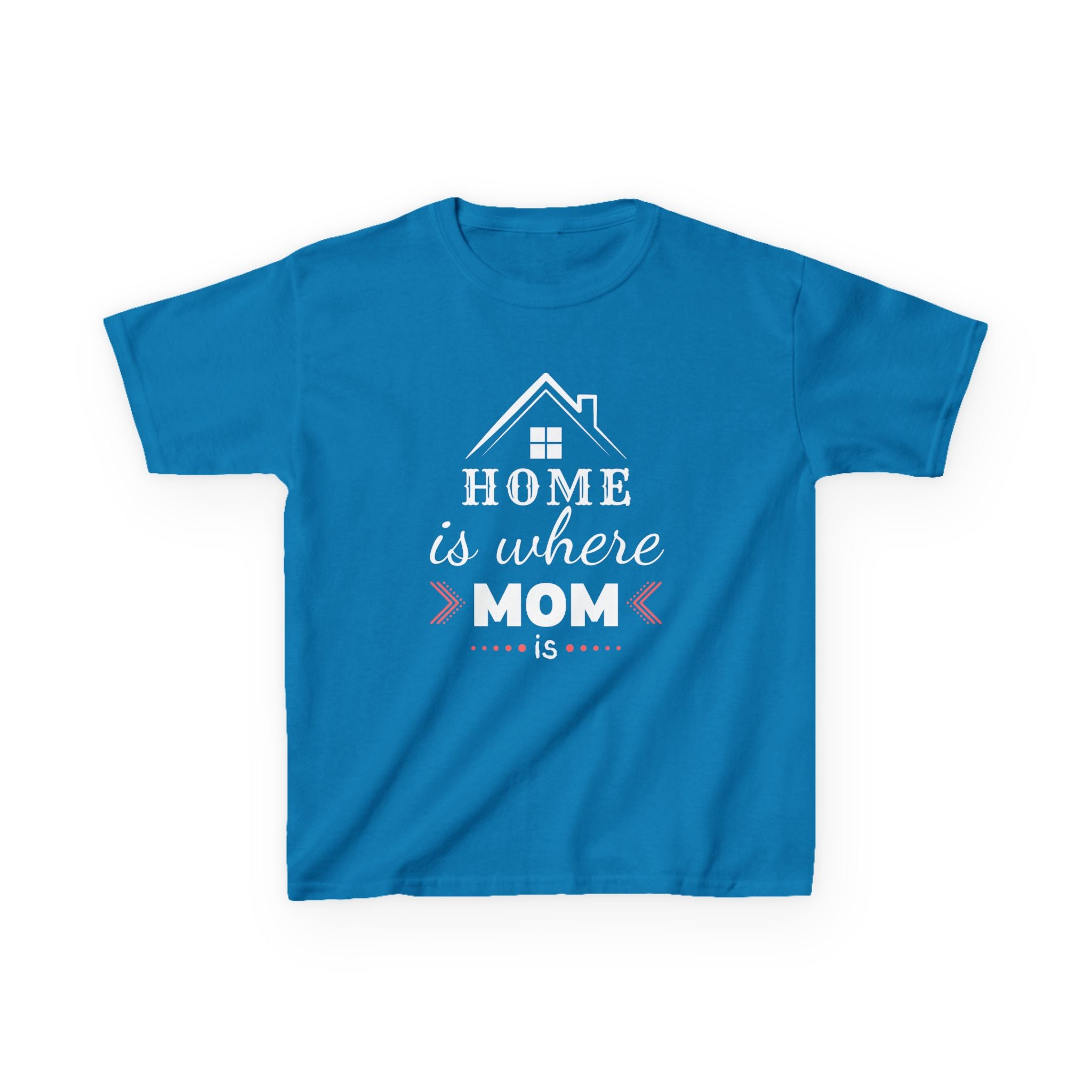 Kids Tee — "Home Is Where Mom Is" Mother's Day Shirt