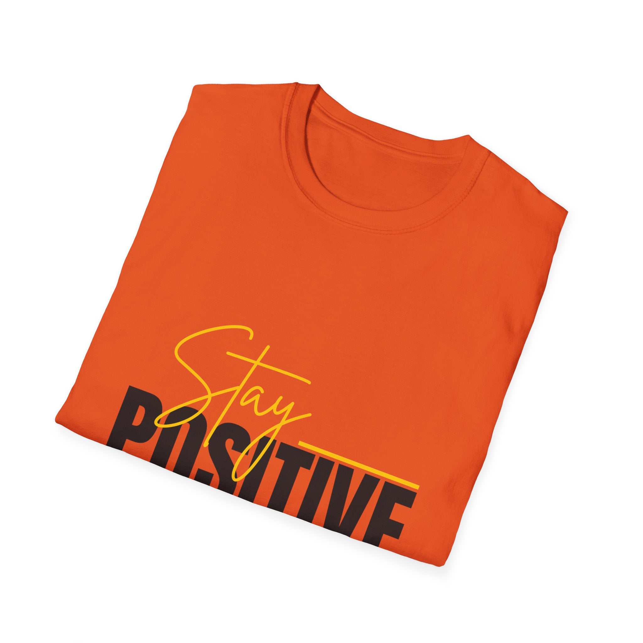 Stay Positive T-Shirt — Inspirational Motivational Graphic Tee