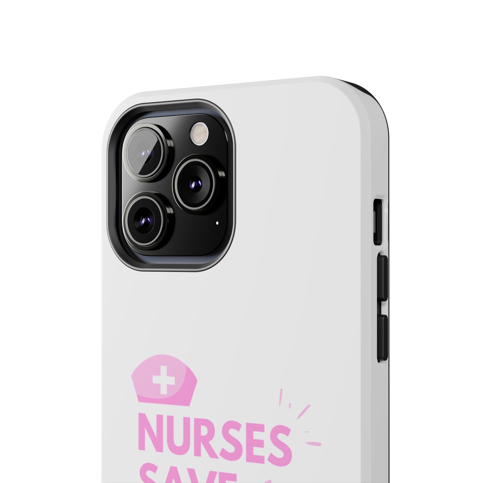 Tough Phone Case — 'Nurses Save Lives' Pink Stethoscope Design