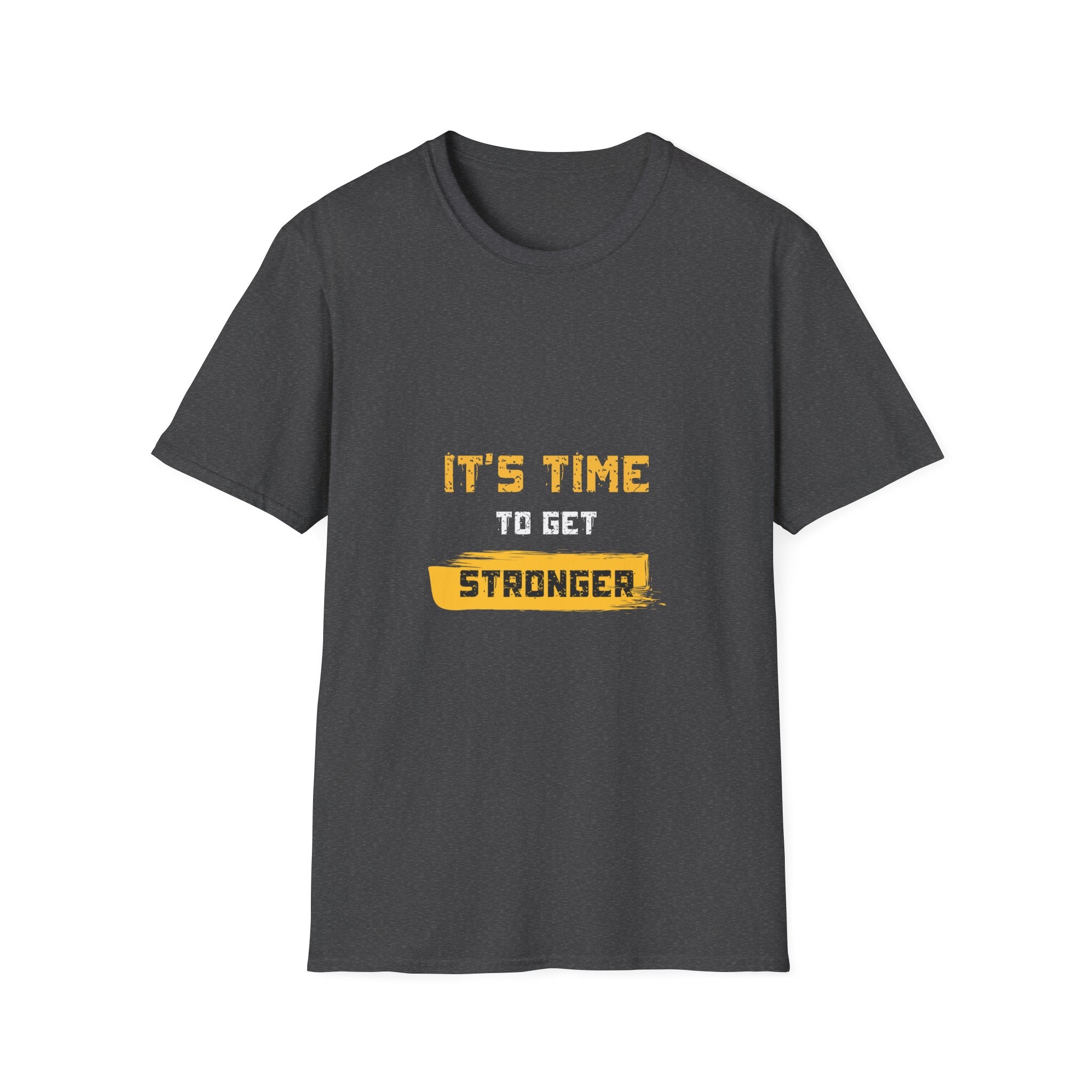 It’s Time To Get Stronger T-Shirt – Motivational Fitness Tee