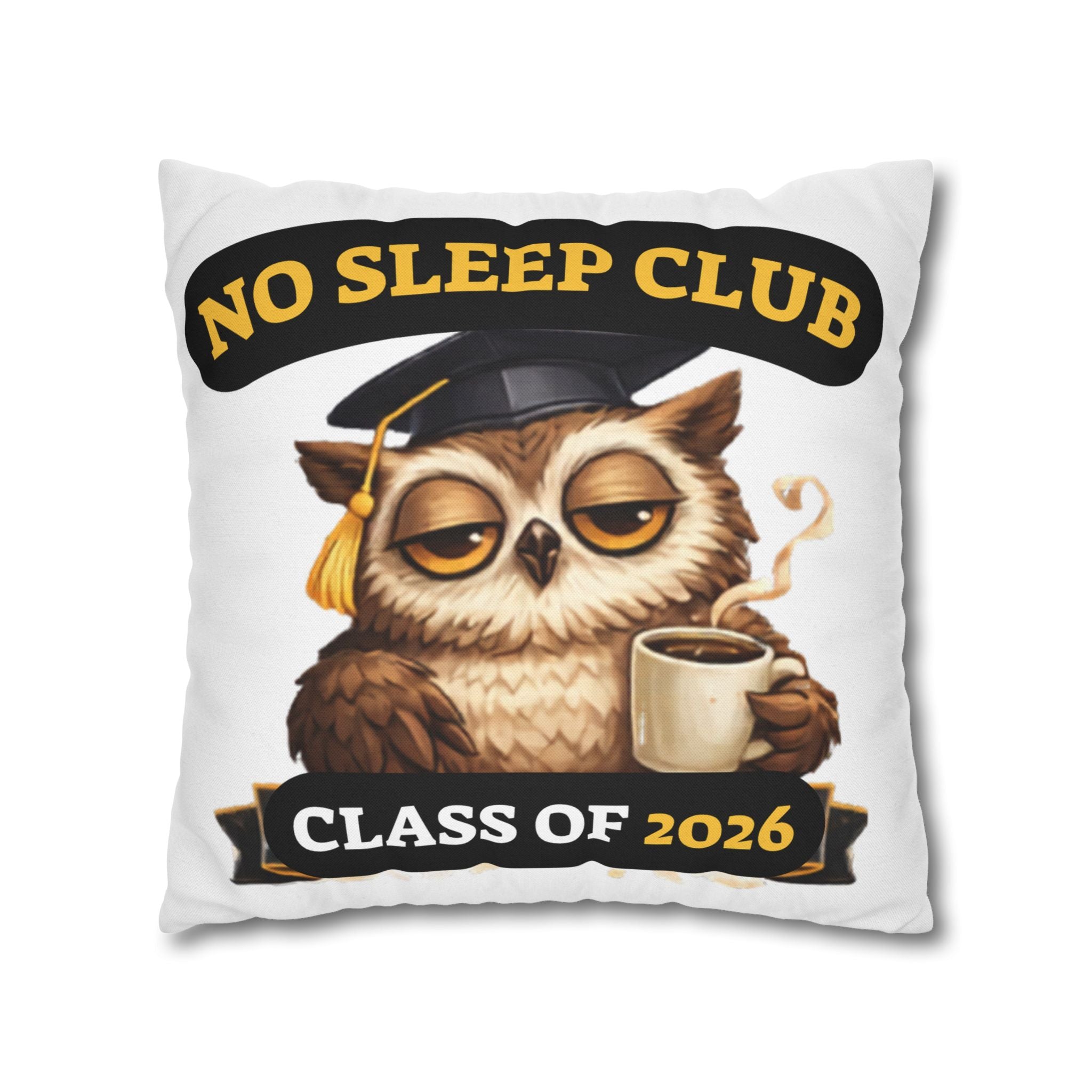 No Sleep Club Class of 2026 Graduation Pillowcase