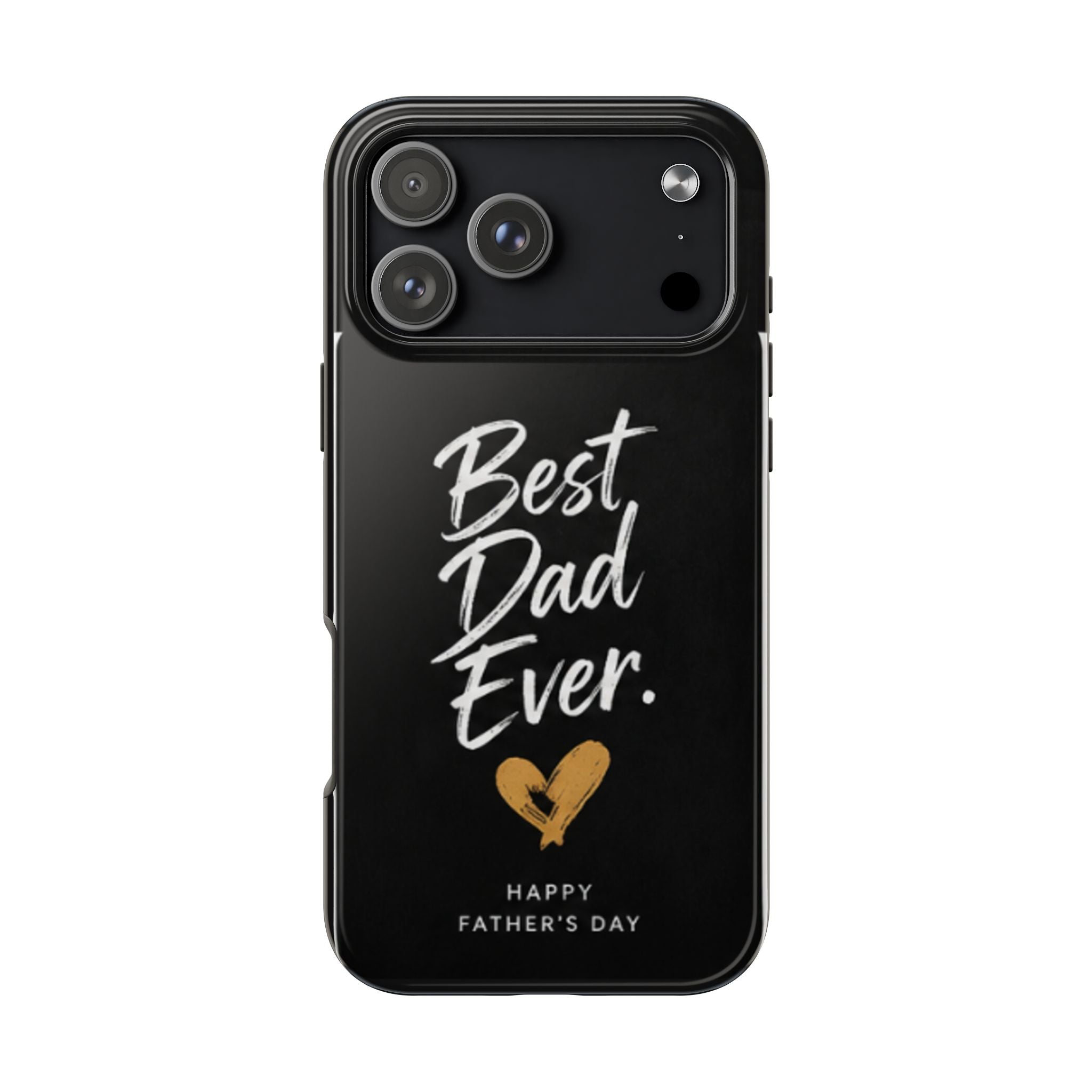 Best Dad Ever Phone Case — Happy Father’s Day Protective Tough Case