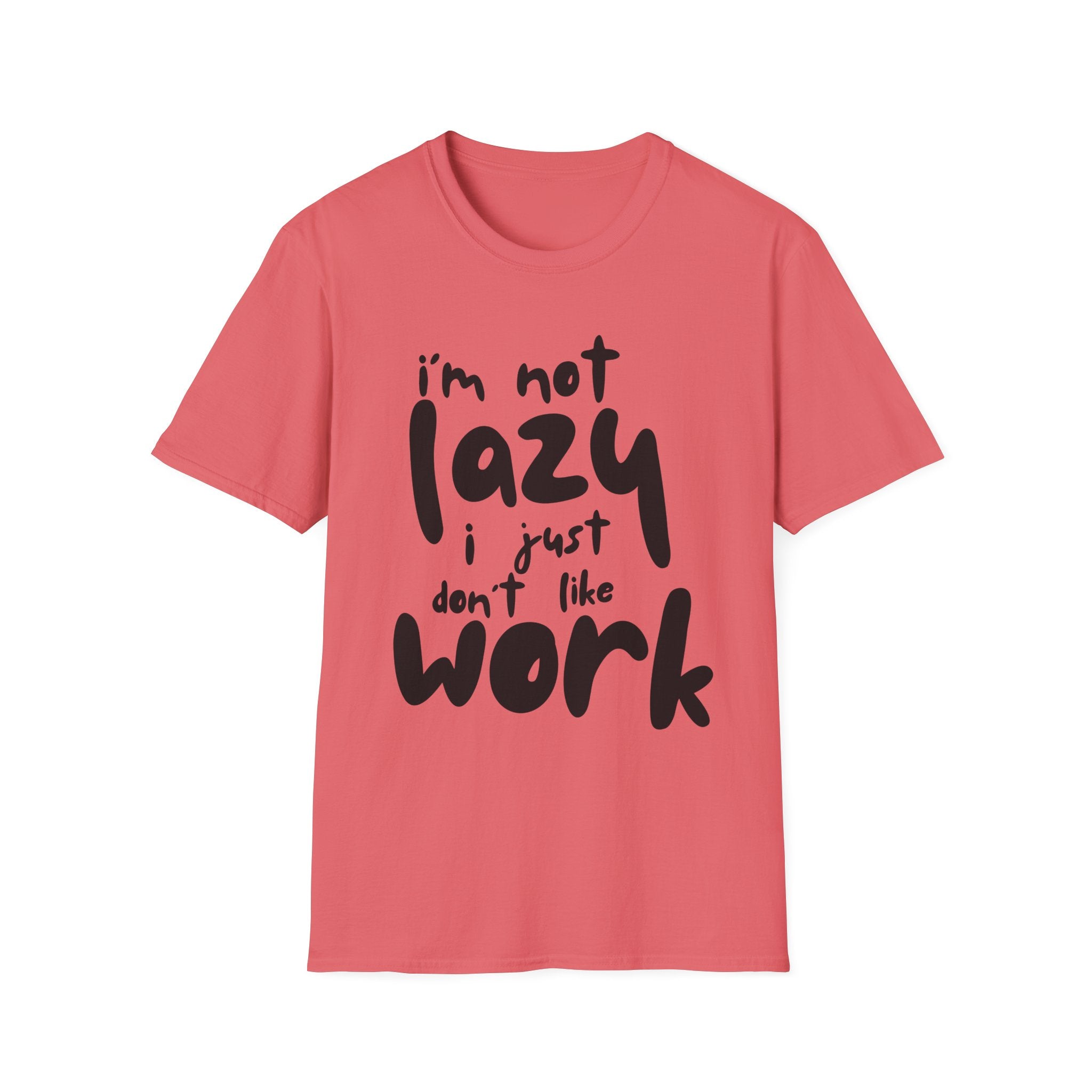 I do not like work Unisex Softstyle T-Shirt