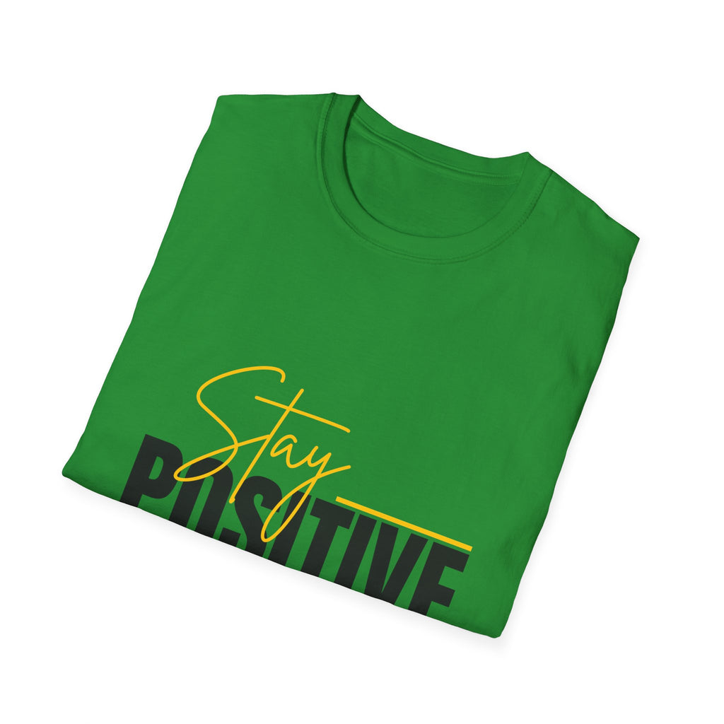 Stay Positive T-Shirt — Inspirational Motivational Graphic Tee