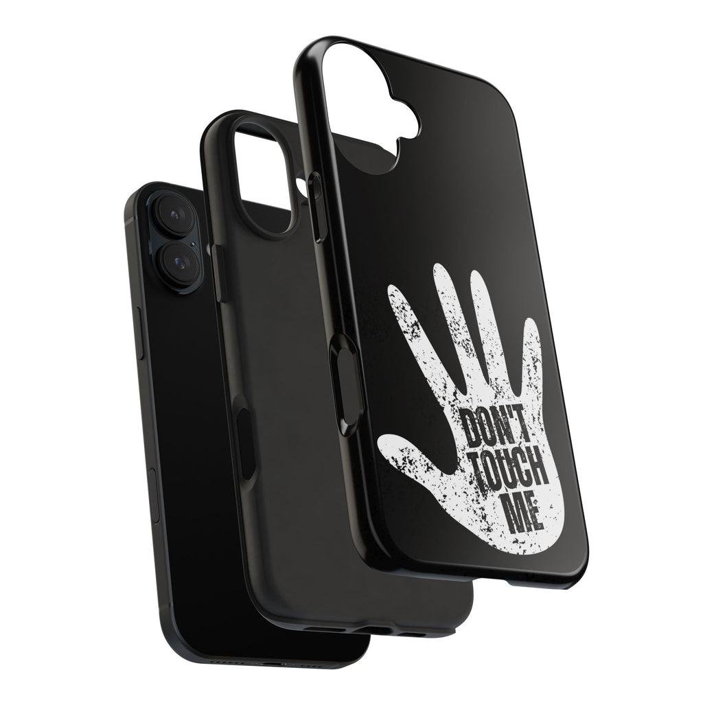 Phone Case — “Don’t Touch Me” Black Protective Tough Case
