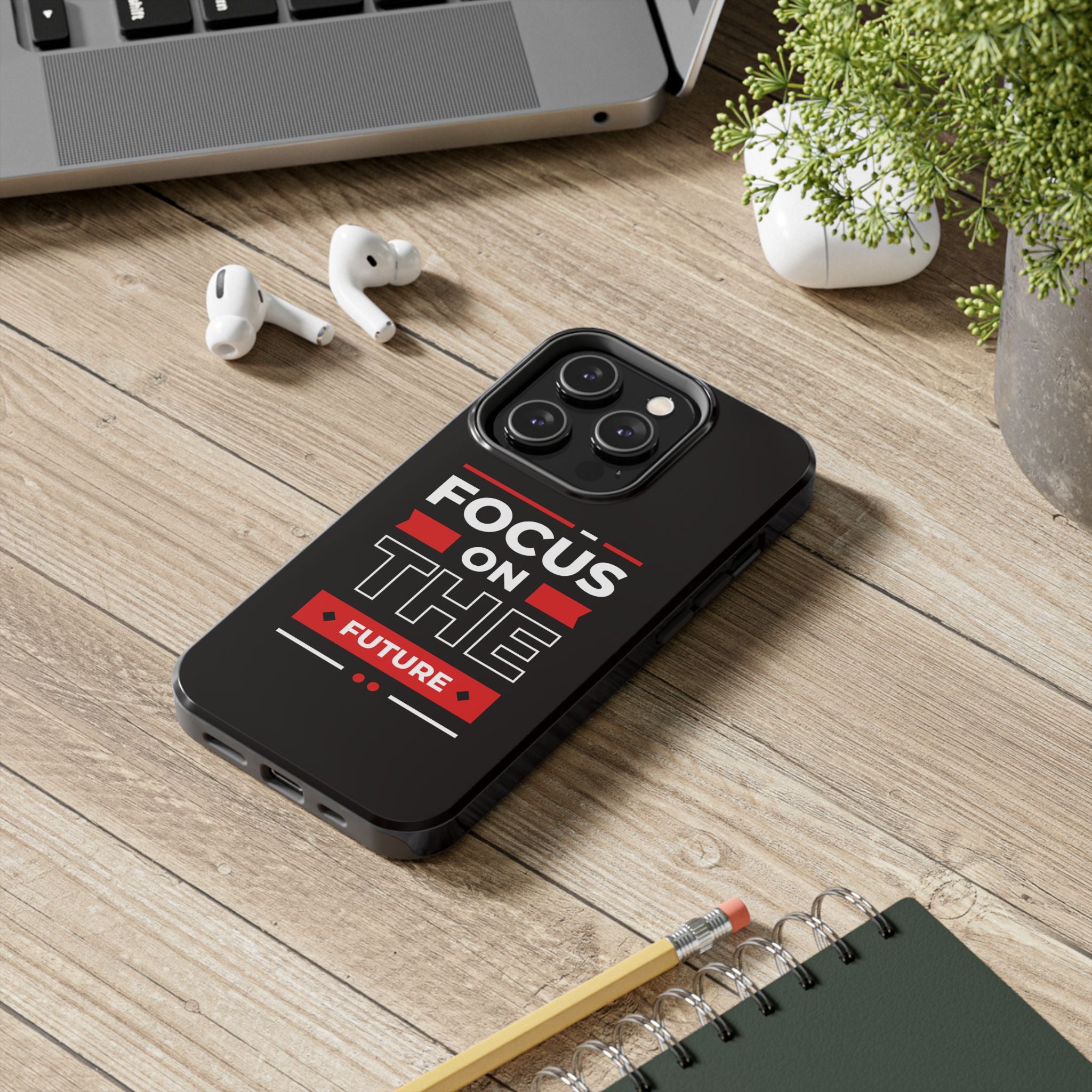 Focus on the Future Tough Phone Case — Motivational Protective Phone Cover