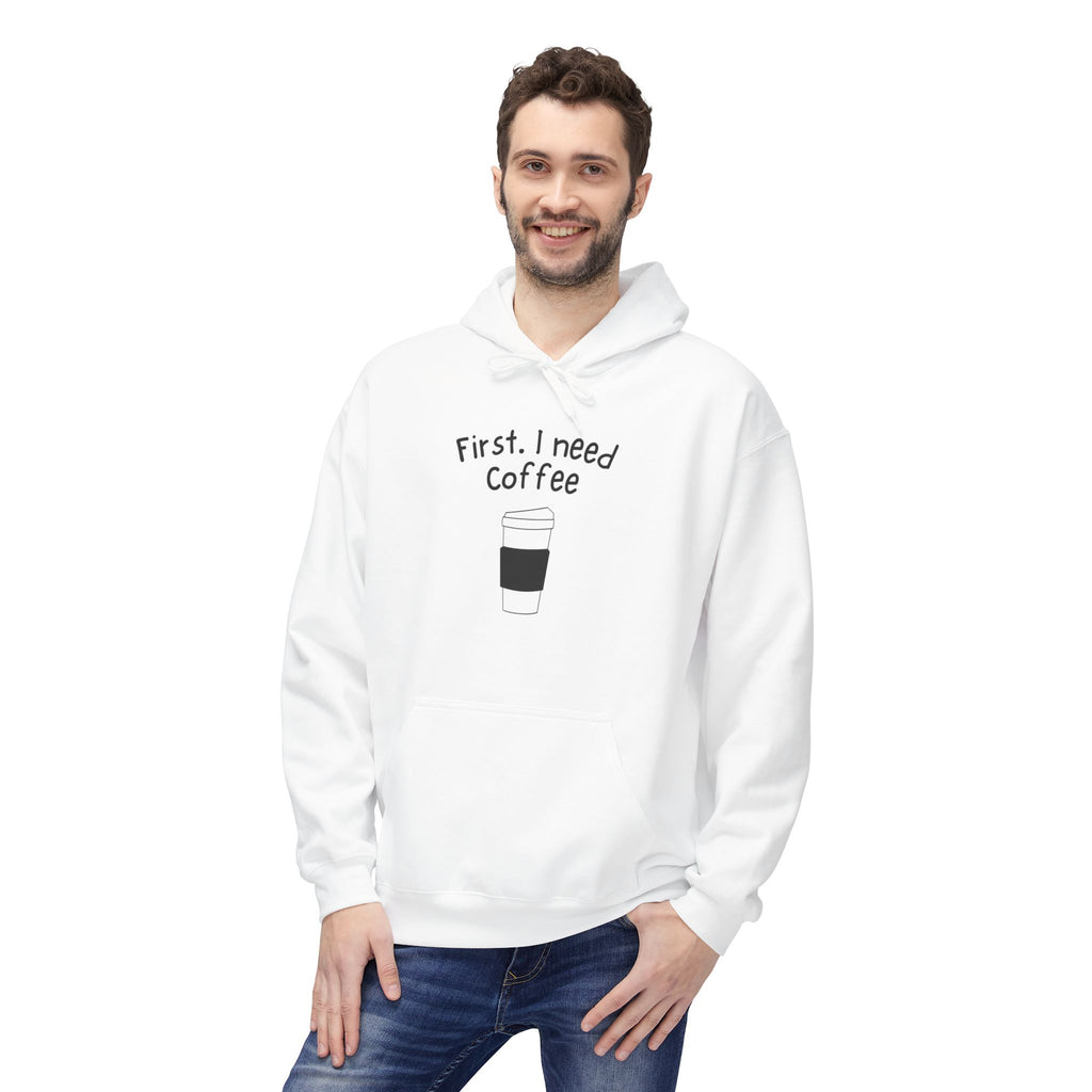 Coffee Hoodie – “First, I Need Coffee” Minimalist Pullover
