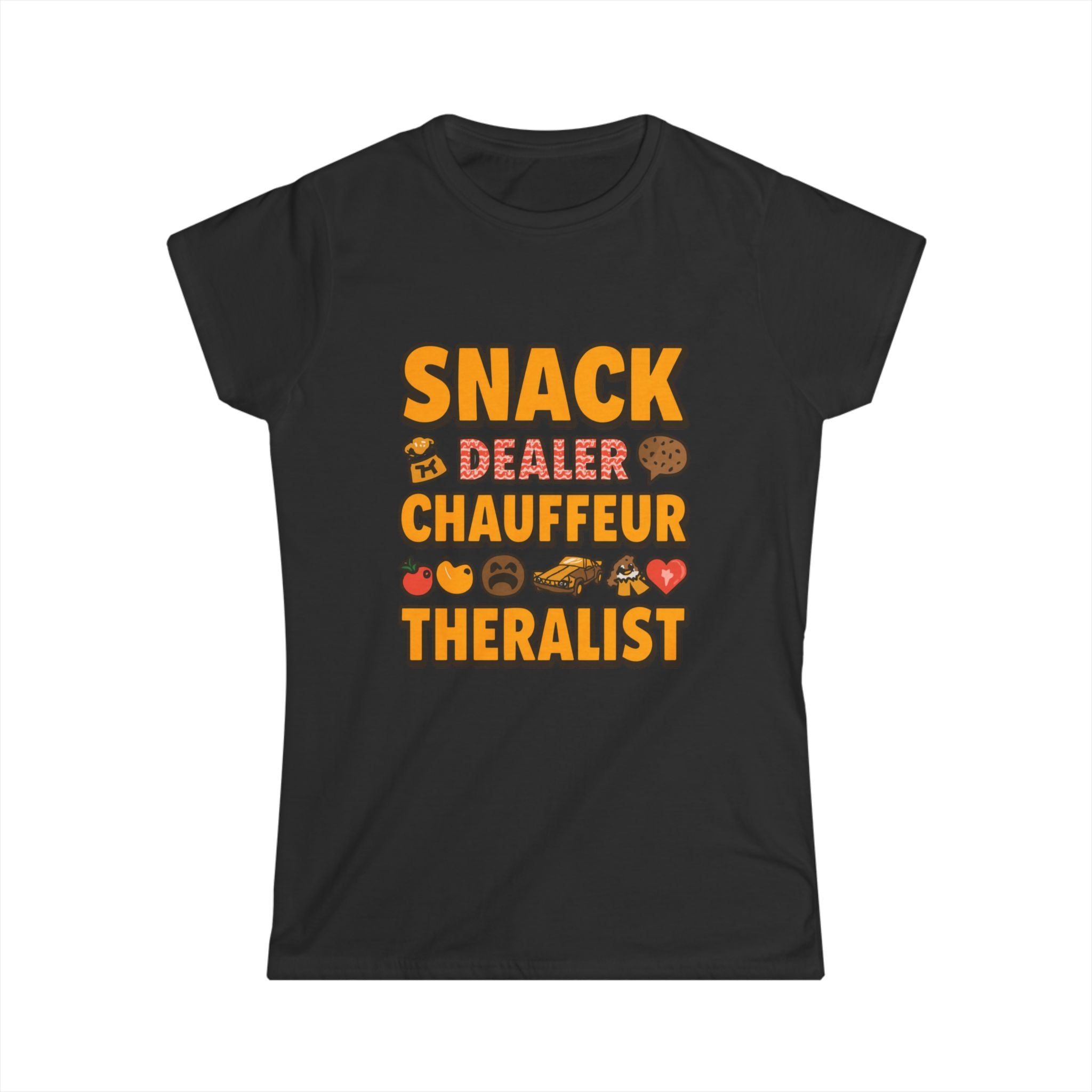 Snack Dealer Chauffeur Theralist Tee — Funny Caregiver Mom Shirt