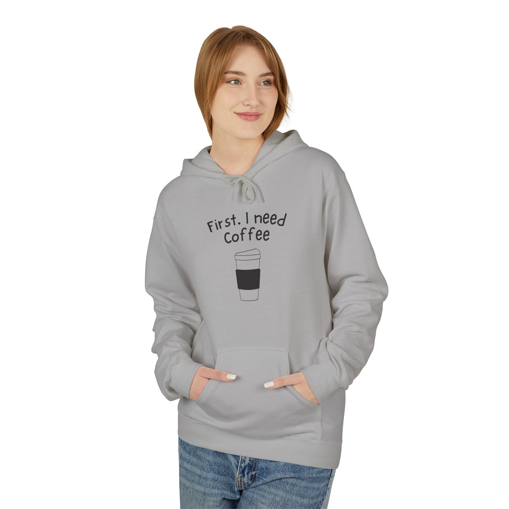 Coffee Hoodie – “First, I Need Coffee” Minimalist Pullover