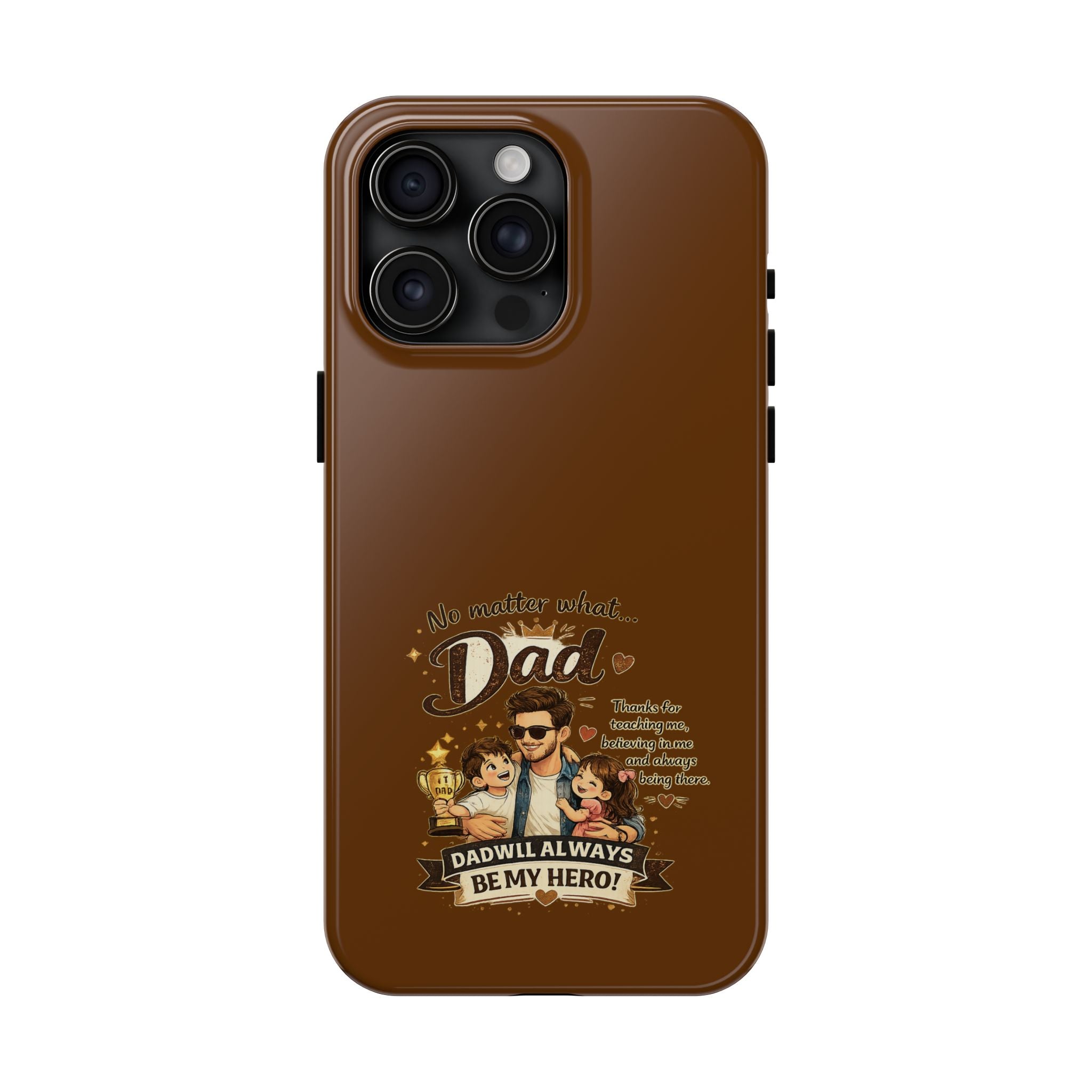 Dad I’ll Always Be My Hero Tough Phone Case — Father’s Day Protective Phone Cover
