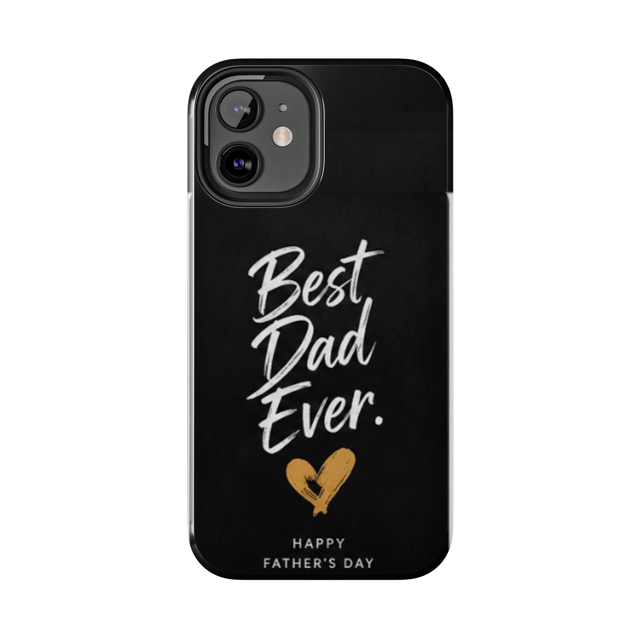 Best Dad Ever Phone Case — Happy Father’s Day Protective Tough Case