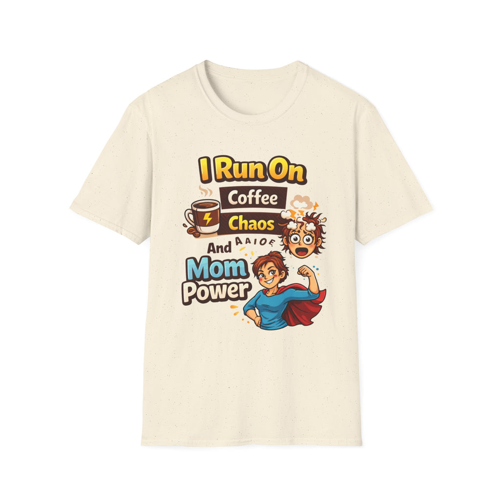 Mom Power T-Shirt — "I Run On Coffee, Chaos and Mom Power" Graphic Tee
