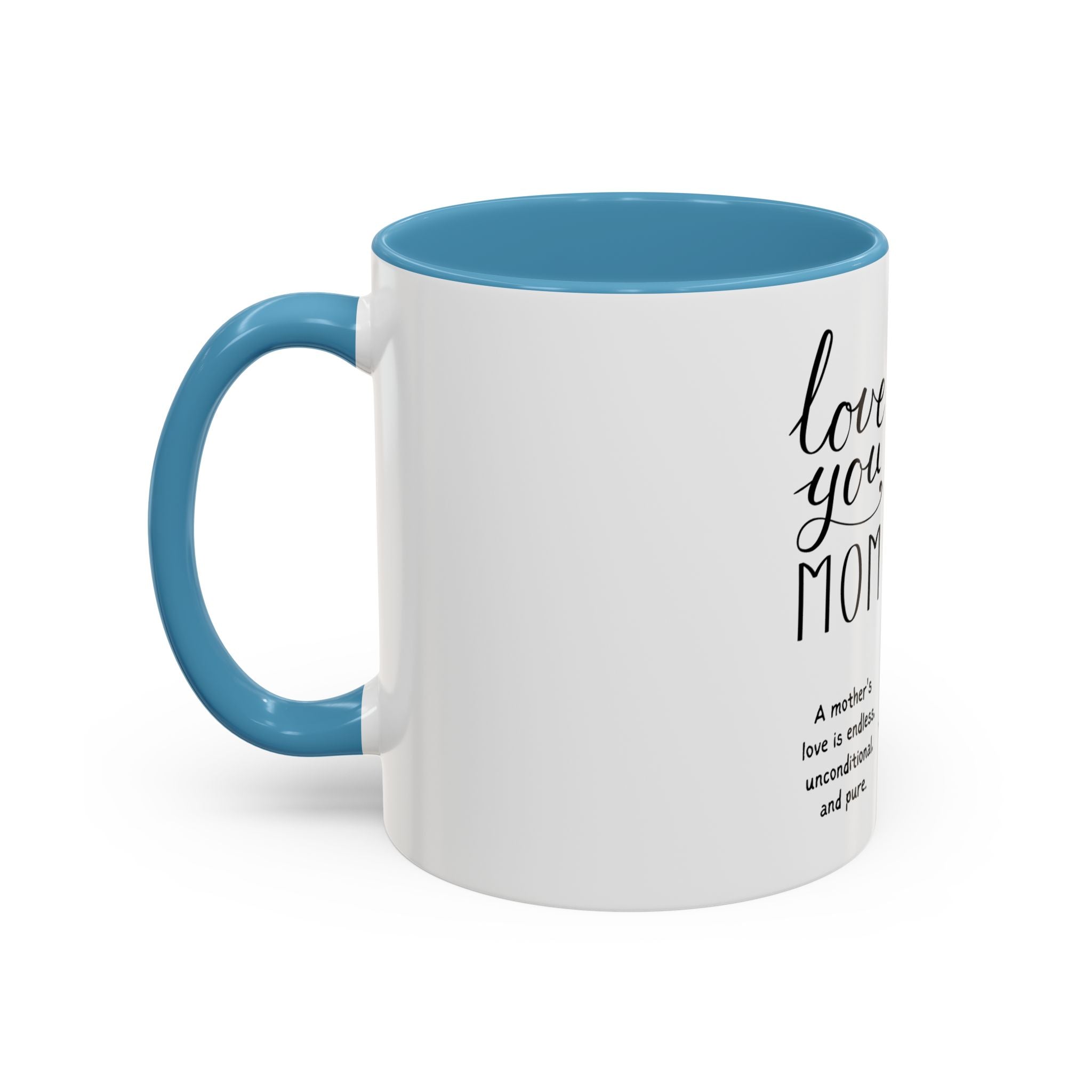 I love you mom Accent Coffee Mug (11, 15oz)