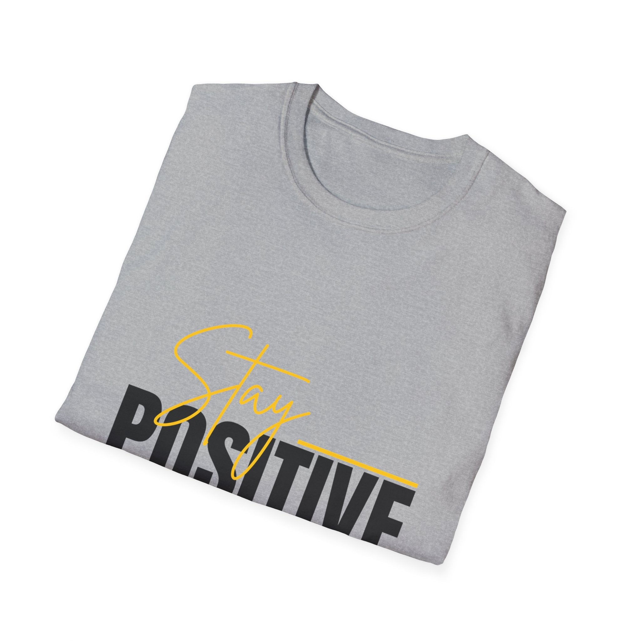 Stay Positive T-Shirt — Inspirational Motivational Graphic Tee