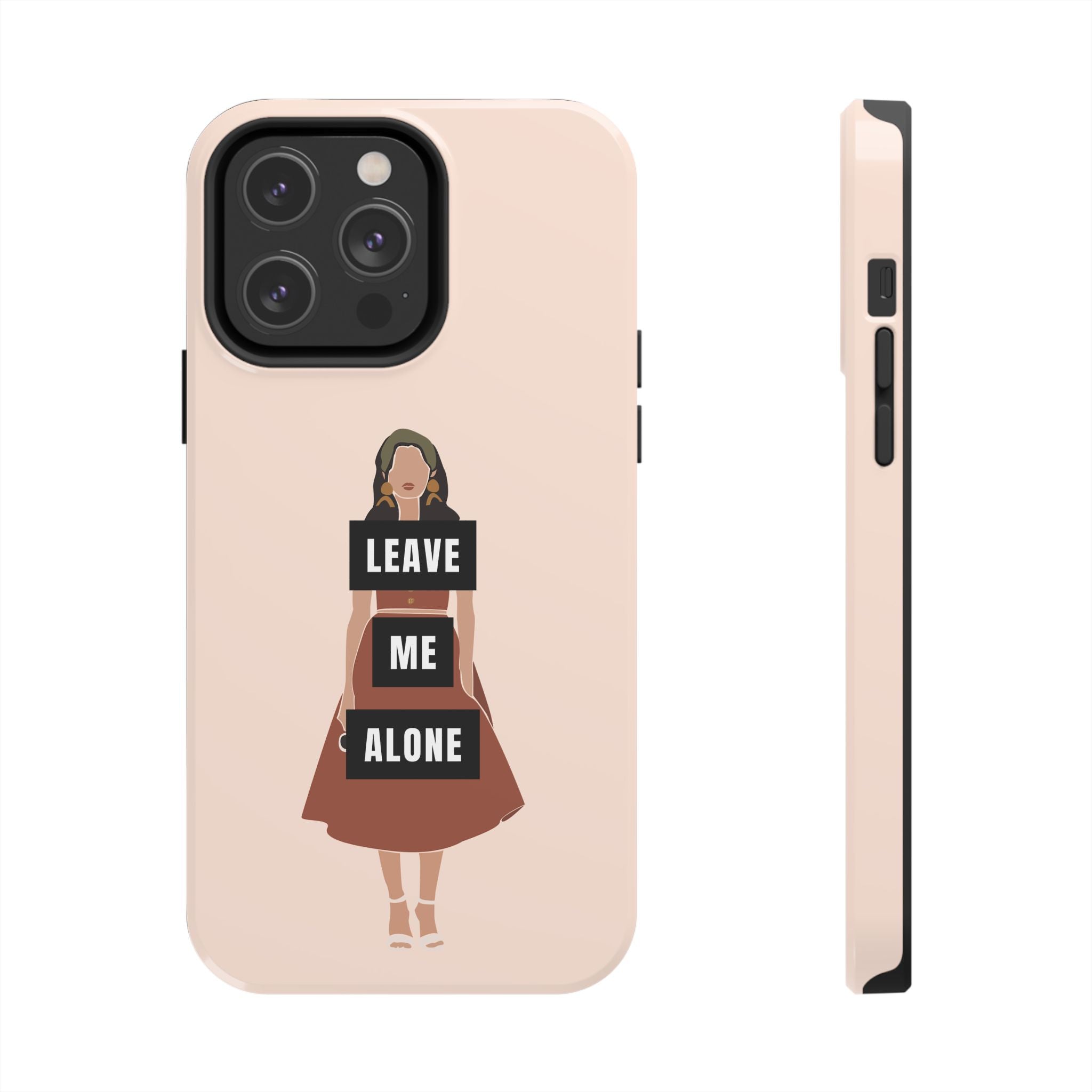 Leave Me Alone Phone Case — Tough Protective iPhone Case with Bold Statement Design