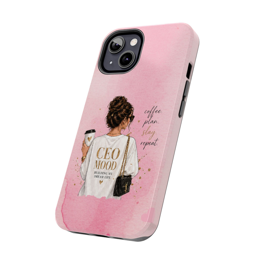 CEO Mood Tough Phone Case — "Coffee, Plan, Slay, Repeat" Pink Protective Cover