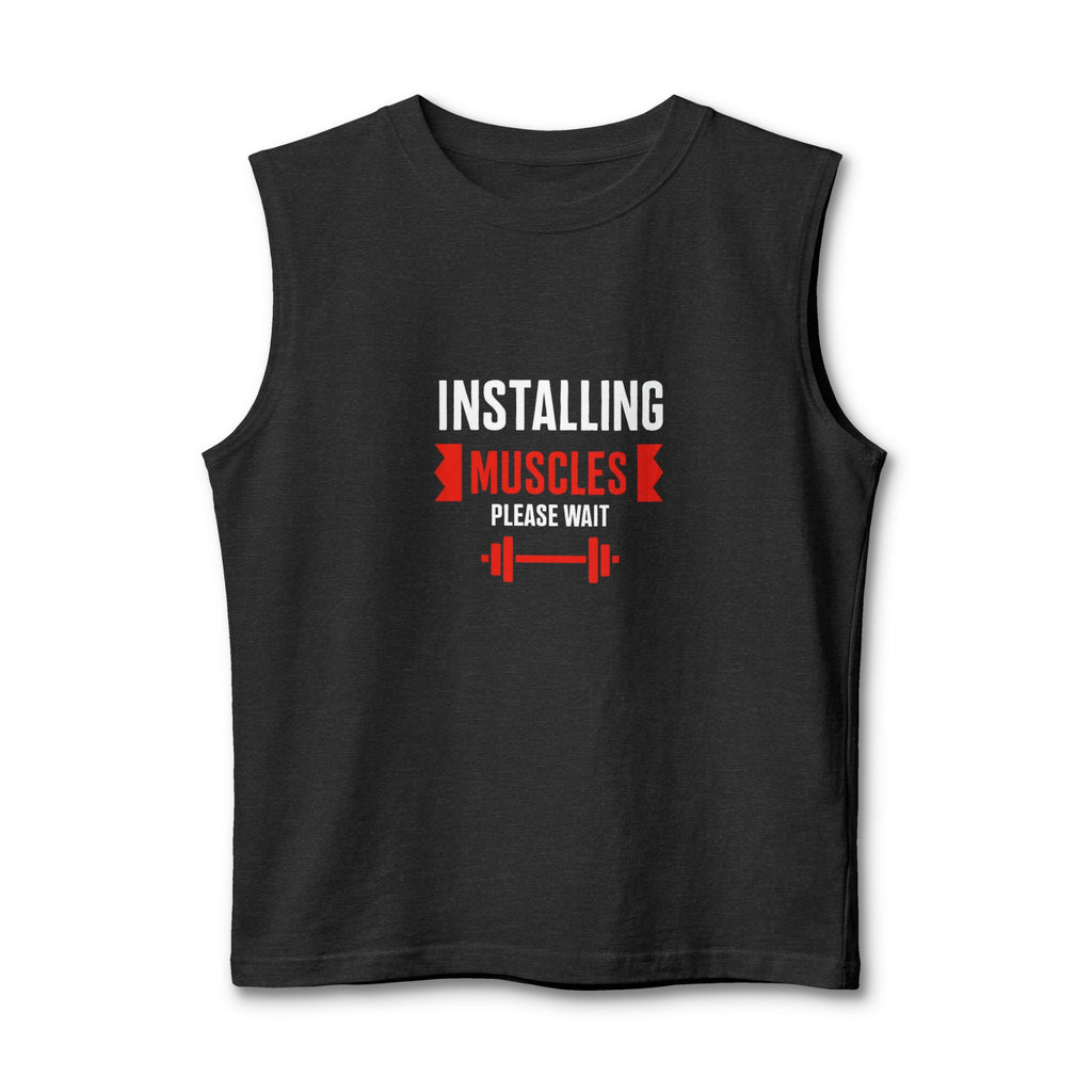 Installing Muscles Tank Top — Funny Gym Workout Muscle Tank