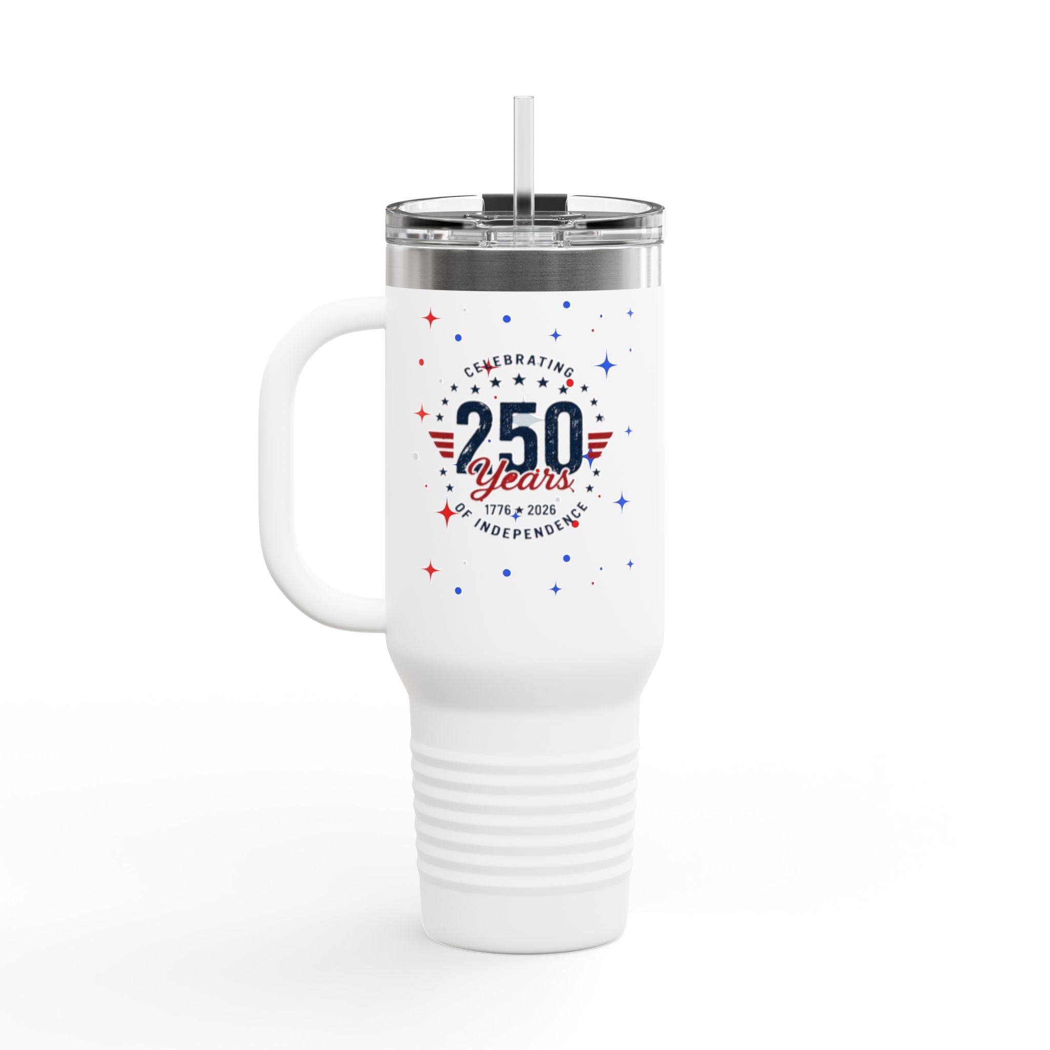 250 Years Independence 40oz Insulated Travel Mug — Patriotic Celebration Tumbler