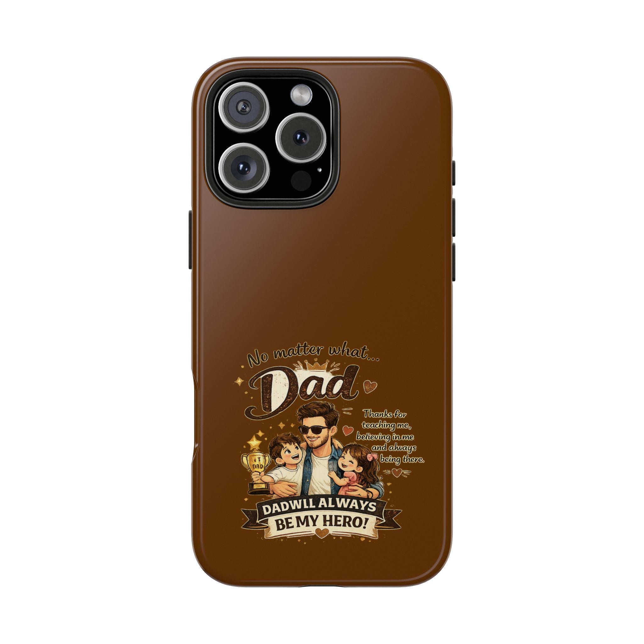 Dad I’ll Always Be My Hero Tough Phone Case — Father’s Day Protective Phone Cover