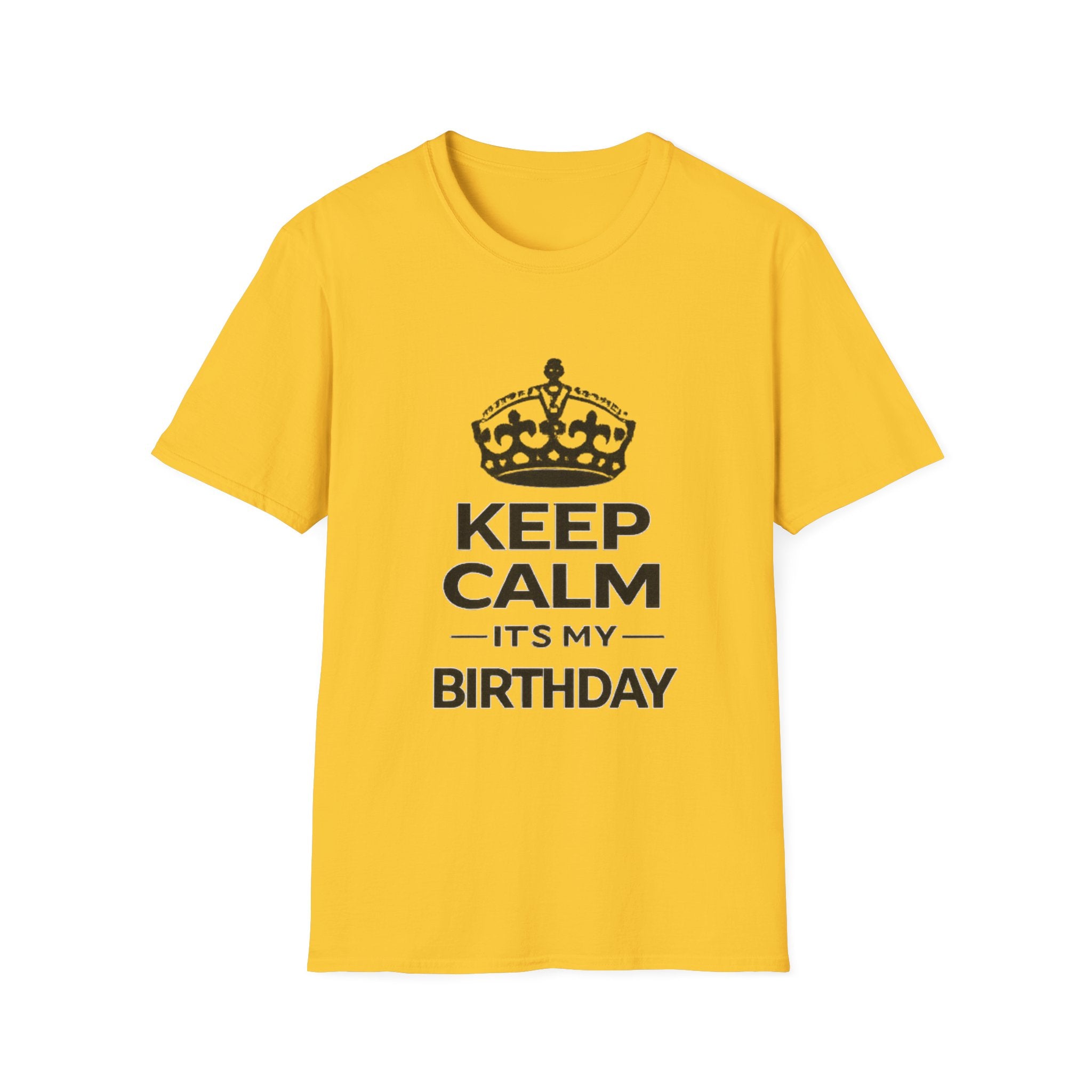 Keep Calm It’s My Birthday T-Shirt — Funny Birthday Tee for Women & Men