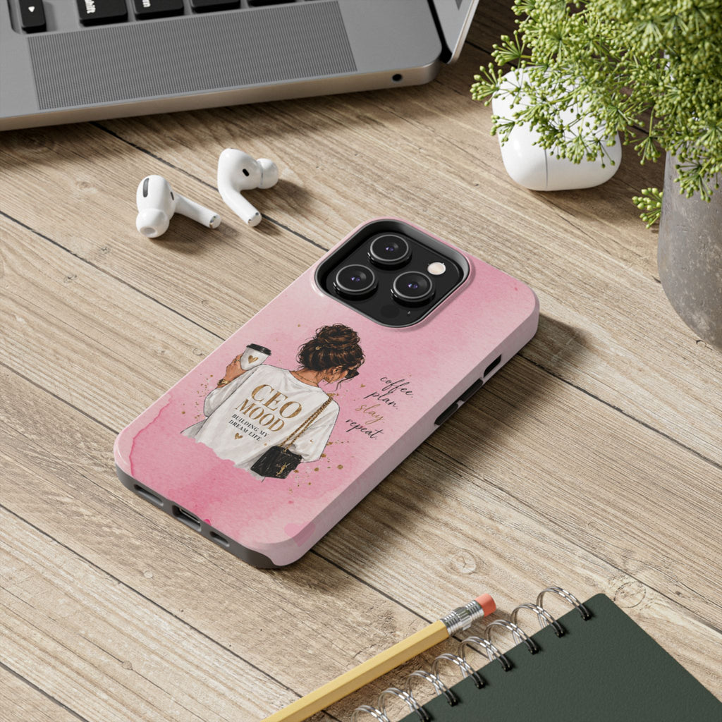 CEO Mood Tough Phone Case — "Coffee, Plan, Slay, Repeat" Pink Protective Cover