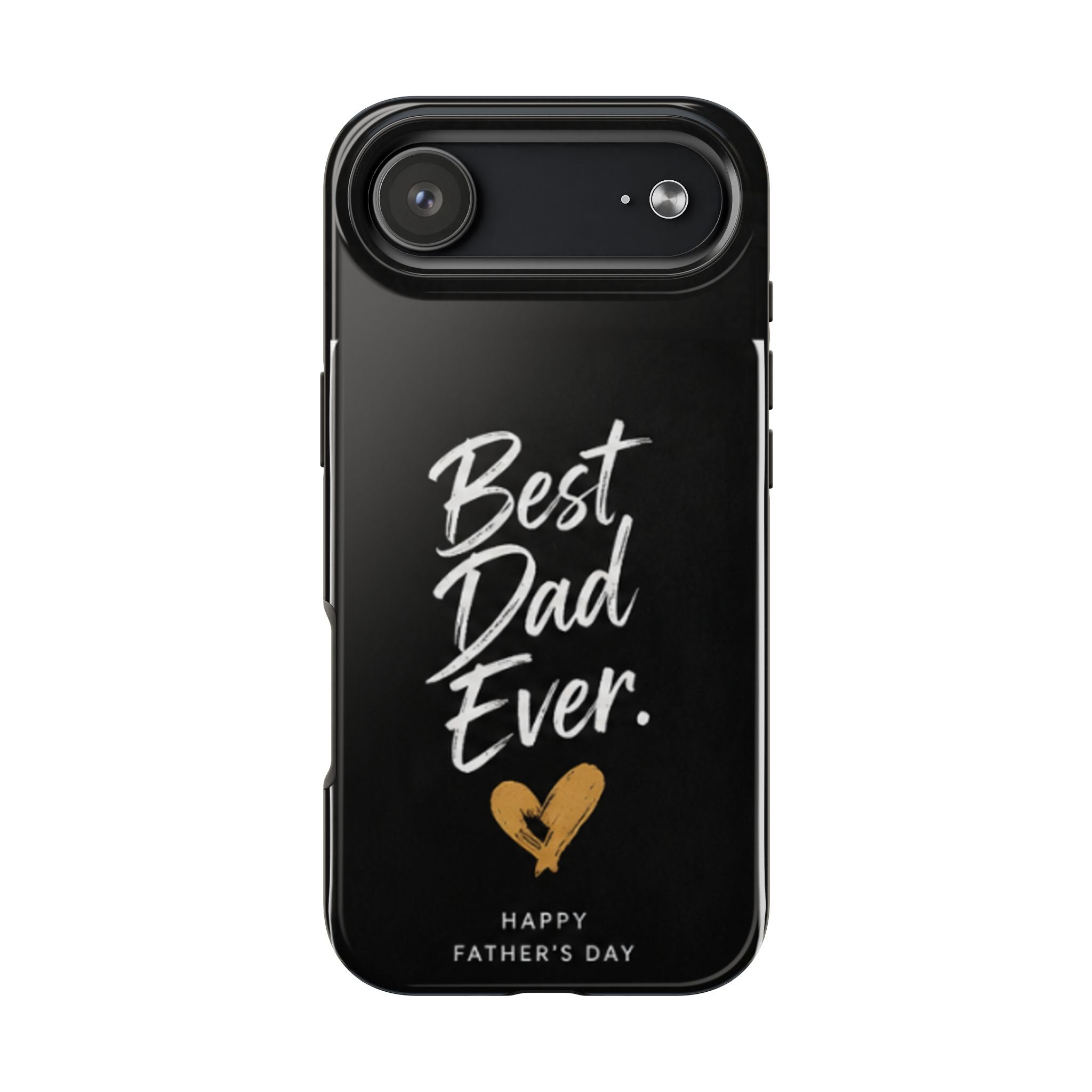 Best Dad Ever Phone Case — Happy Father’s Day Protective Tough Case