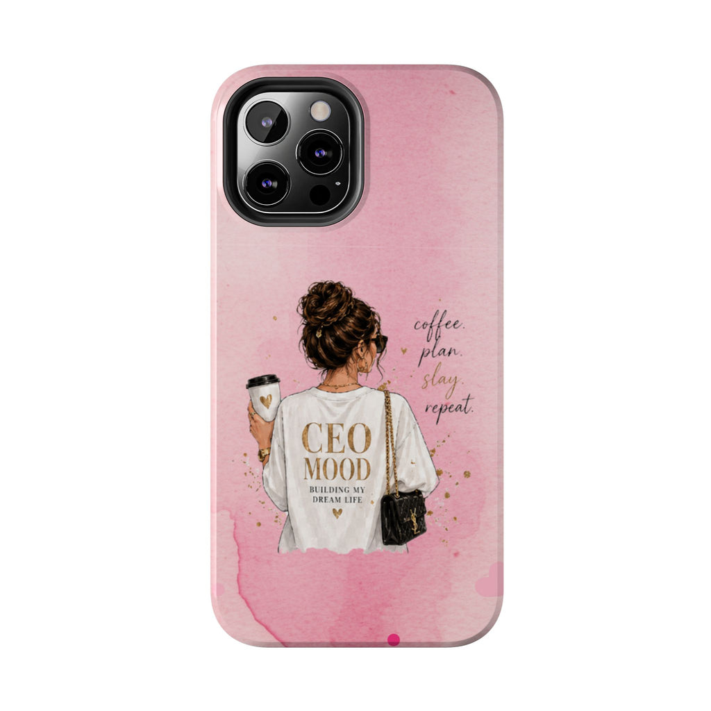 CEO Mood Tough Phone Case — "Coffee, Plan, Slay, Repeat" Pink Protective Cover