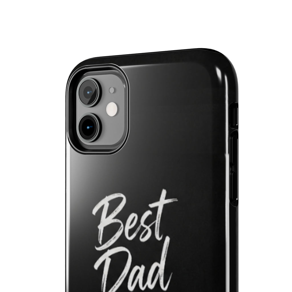 Best Dad Ever Phone Case — Happy Father’s Day Protective Tough Case