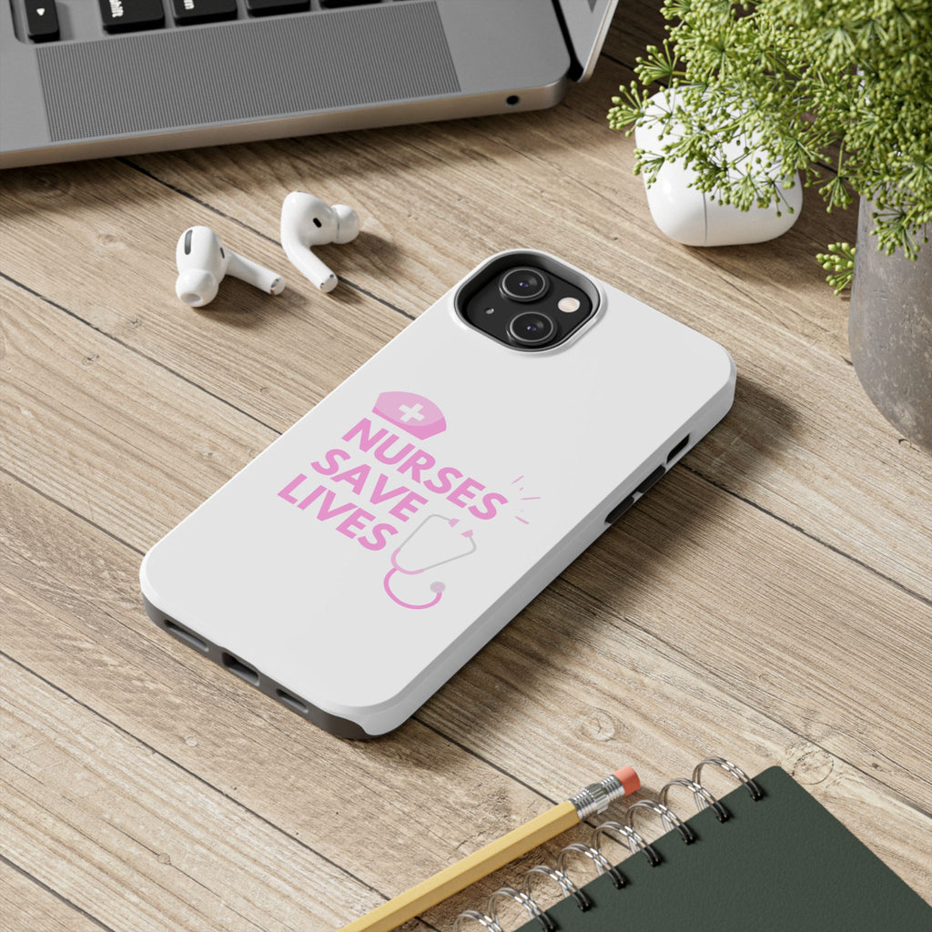 Tough Phone Case — 'Nurses Save Lives' Pink Stethoscope Design