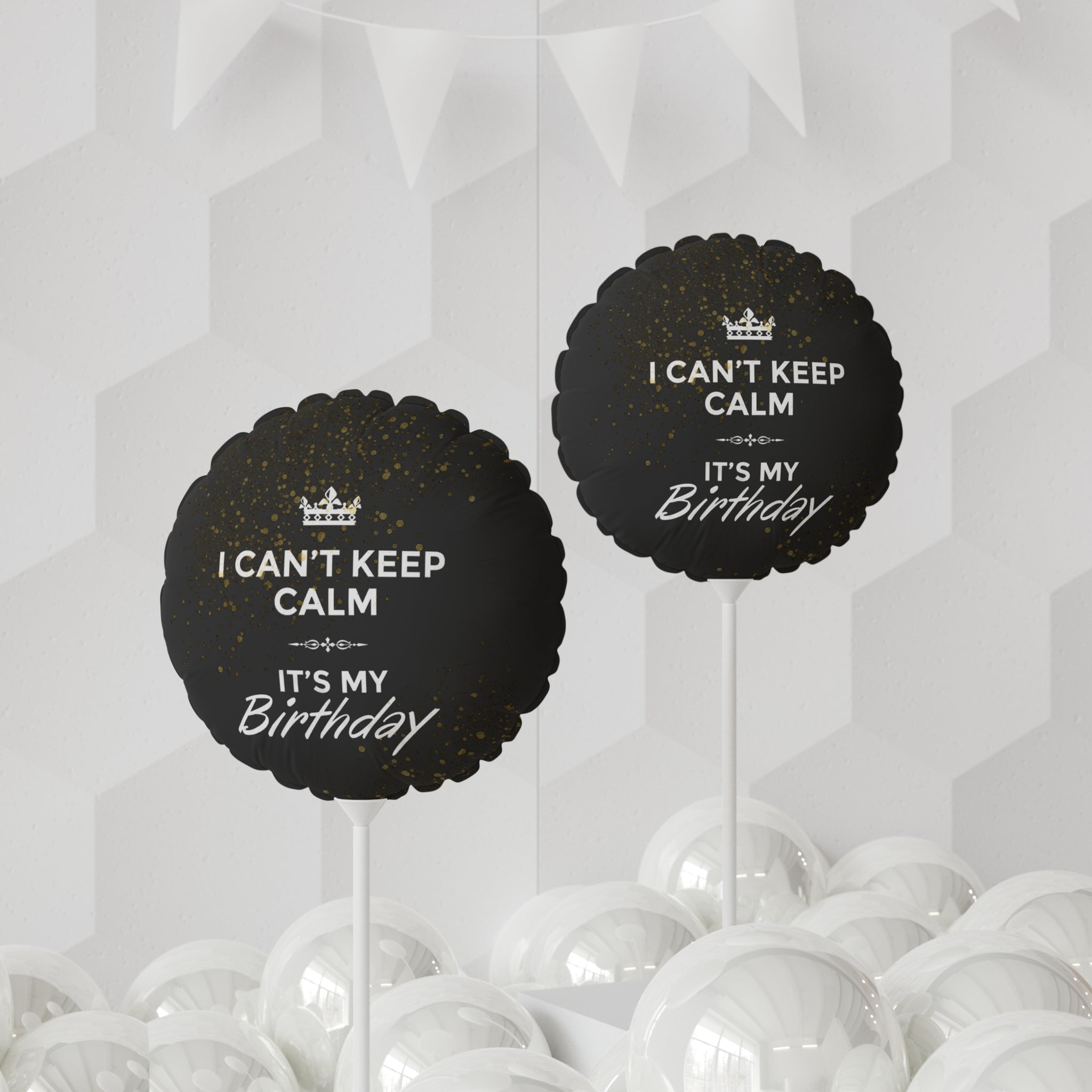 Birthday Balloon — "I Can't Keep Calm, It's My Birthday" Decorative Foil Balloon