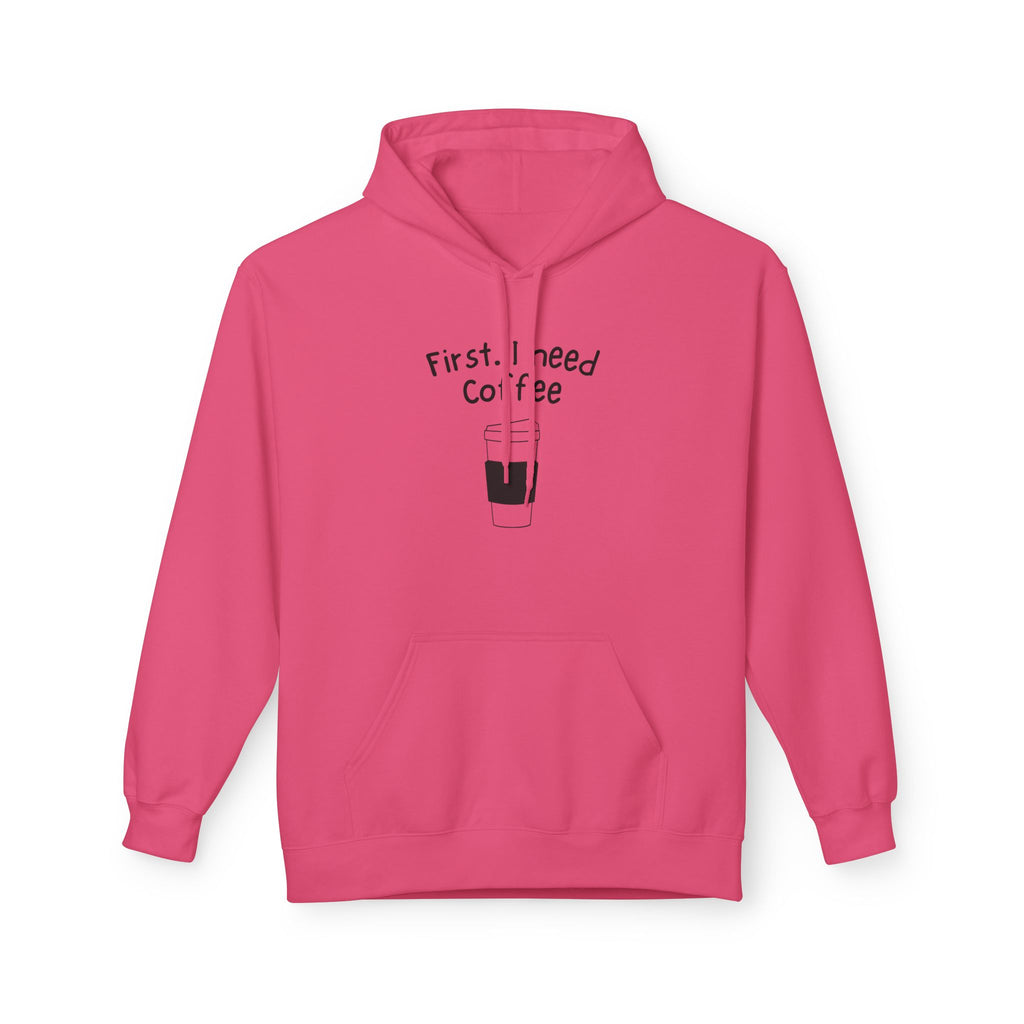 Coffee Hoodie – “First, I Need Coffee” Minimalist Pullover