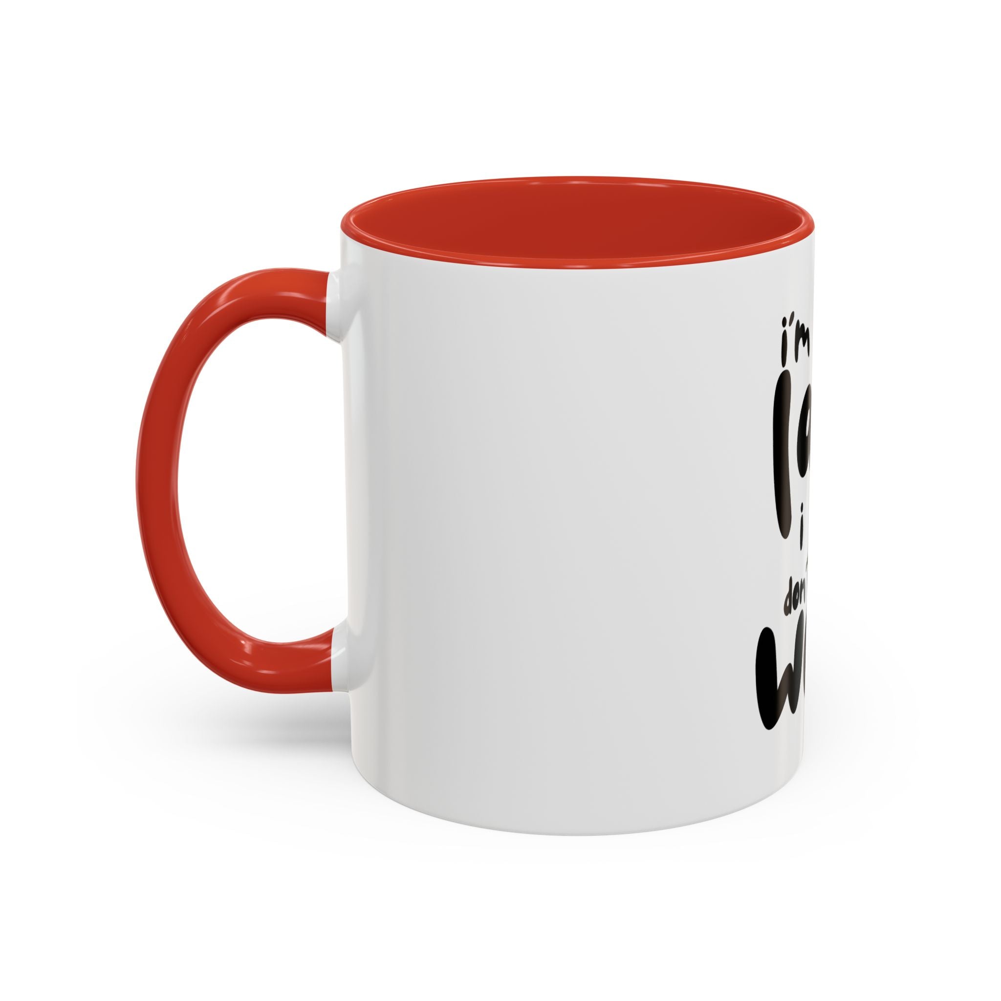 I do not like work Accent Coffee Mug (11, 15oz)