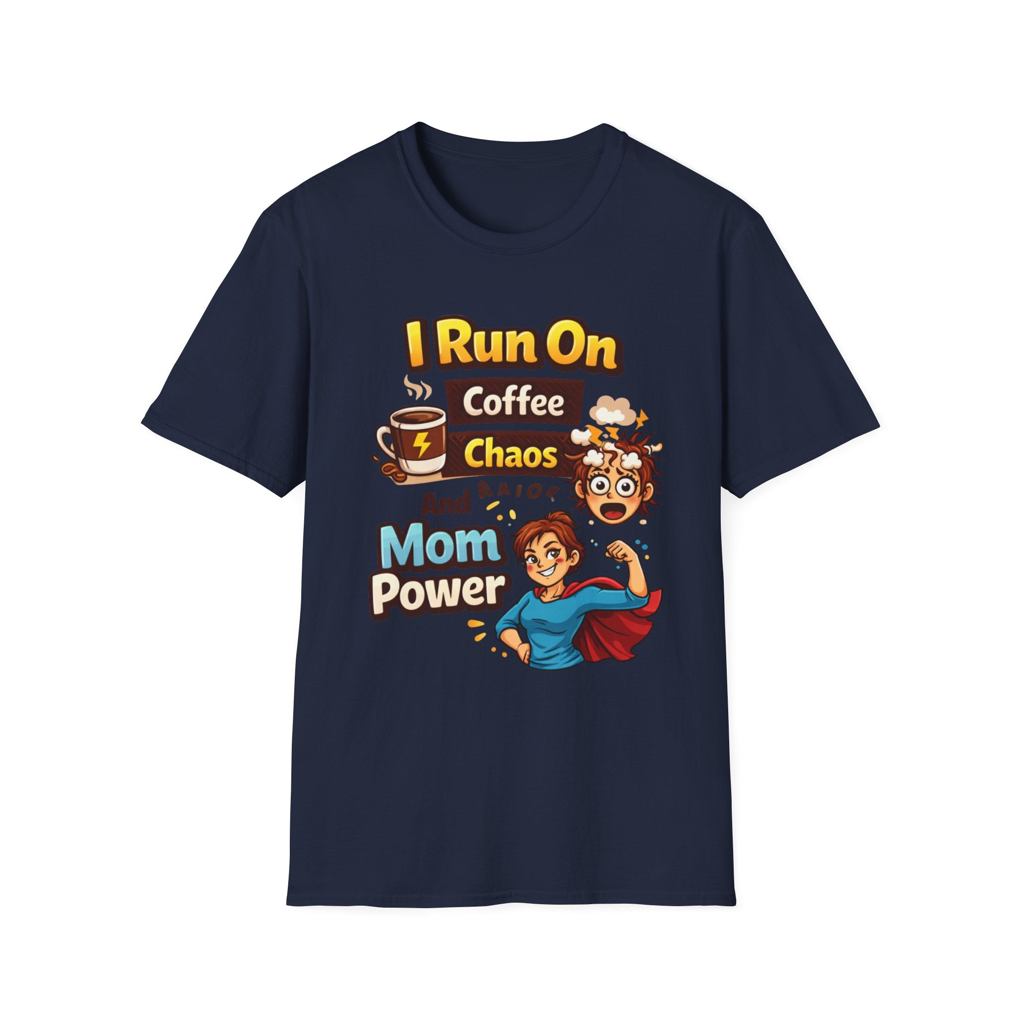 Mom Power T-Shirt — "I Run On Coffee, Chaos and Mom Power" Graphic Tee