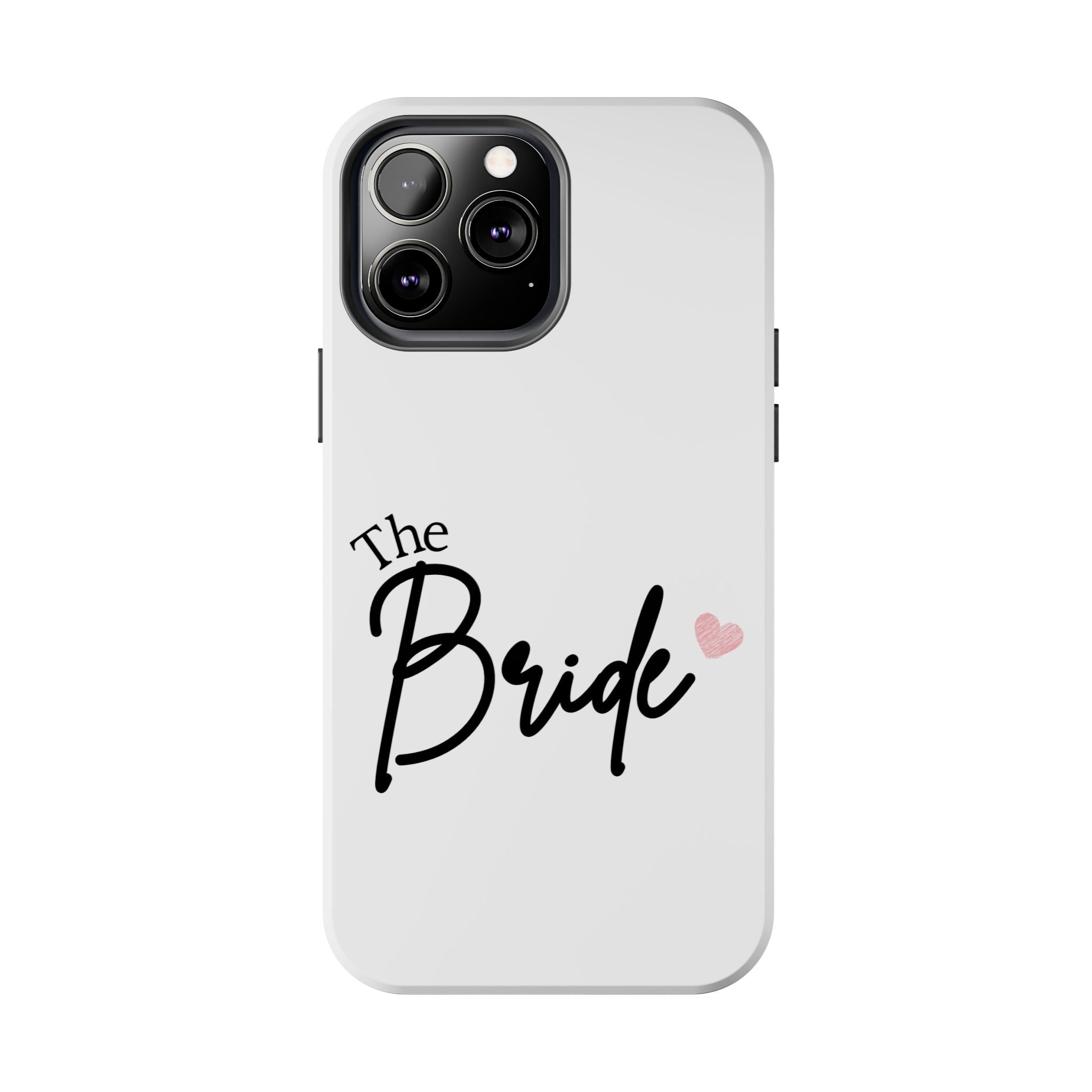 Bride Tough Phone Case — "The Bride" Script with Pink Heart | Bachelorette & Wedding Accessory