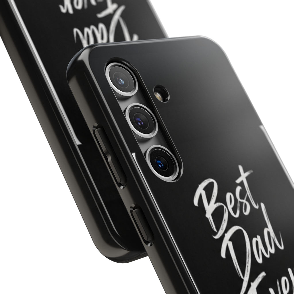 Best Dad Ever Phone Case — Happy Father’s Day Protective Tough Case