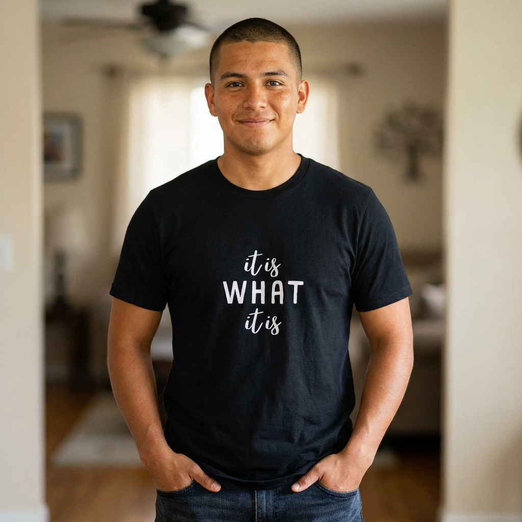 It Is What It Is Tee — Casual Graphic Cotton Crew Shirt