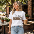I’m Not Perfect T-shirt