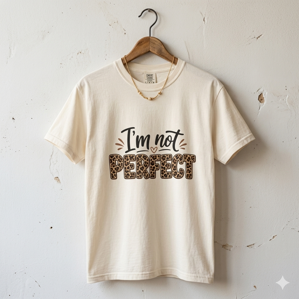 I’m Not Perfect T-shirt