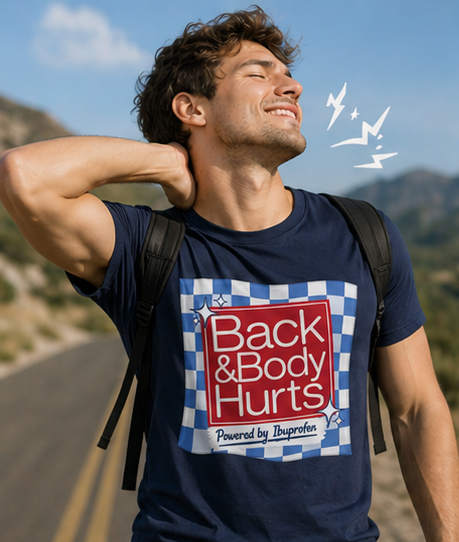Back & Body Hurts T-Shirt — Funny Pain Relief Graphic Tee